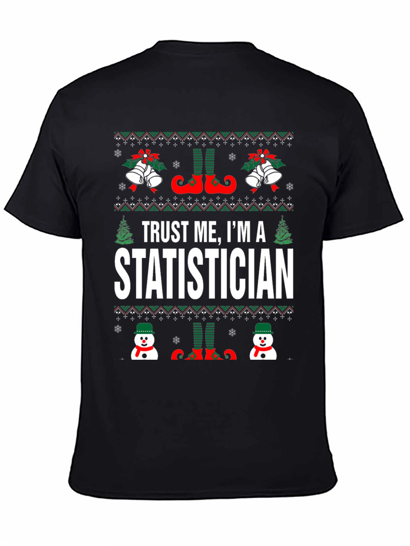 Trust Me Im A Statistician Christmas T-Shirt