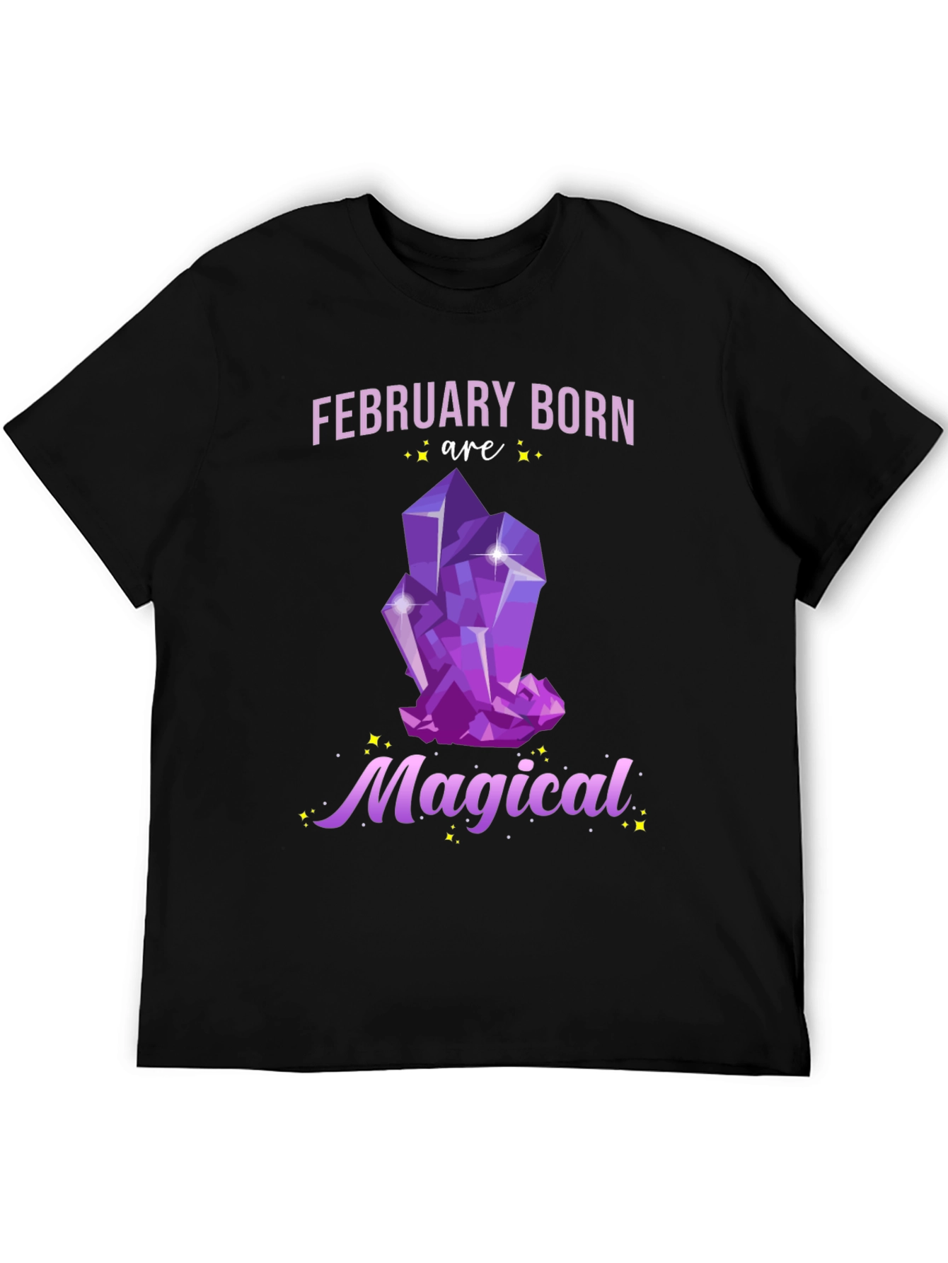 February Born Magical T-Shirt