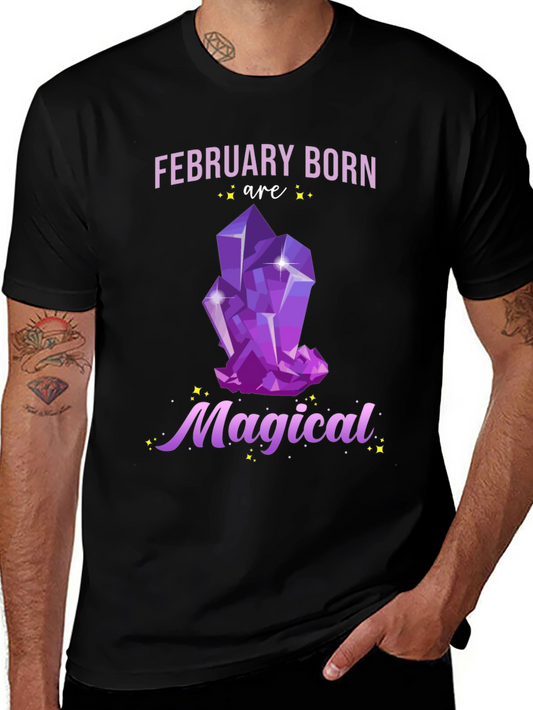 February Born Magical T-Shirt