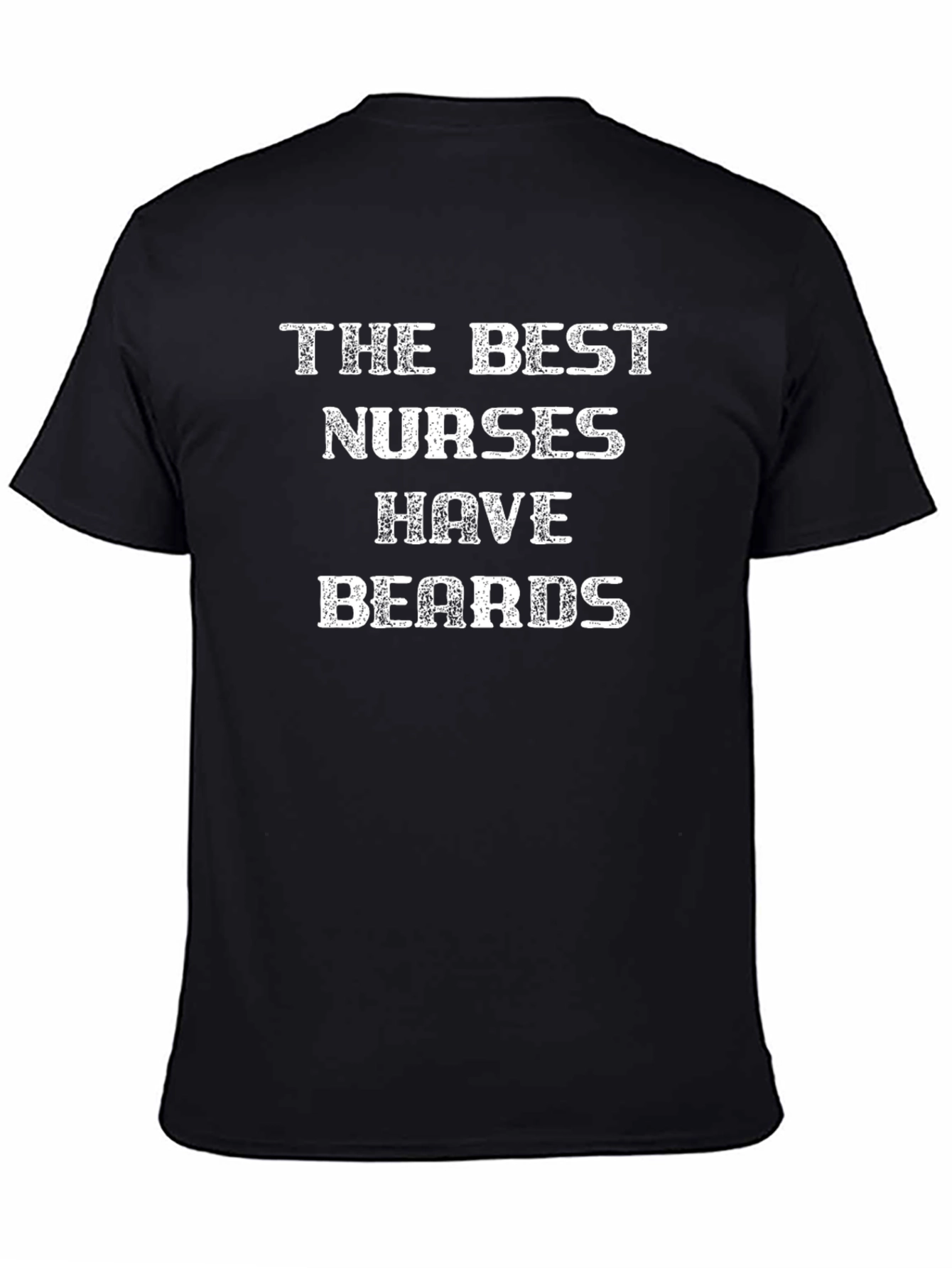 The Best Nurses Have Beards Black T-Shirt