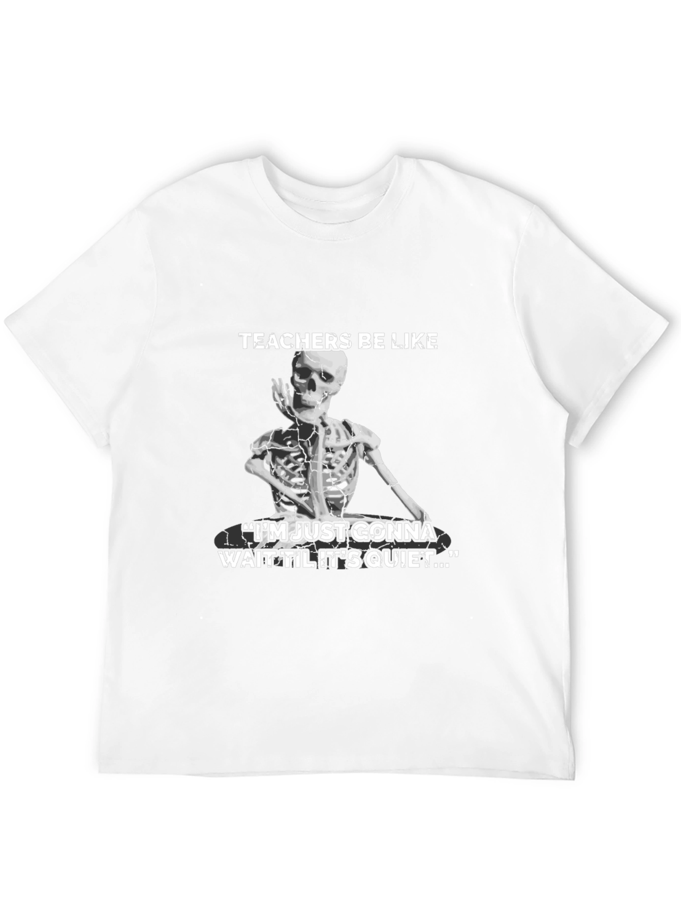 Teachers Be Like Skeleton Humor T-Shirt