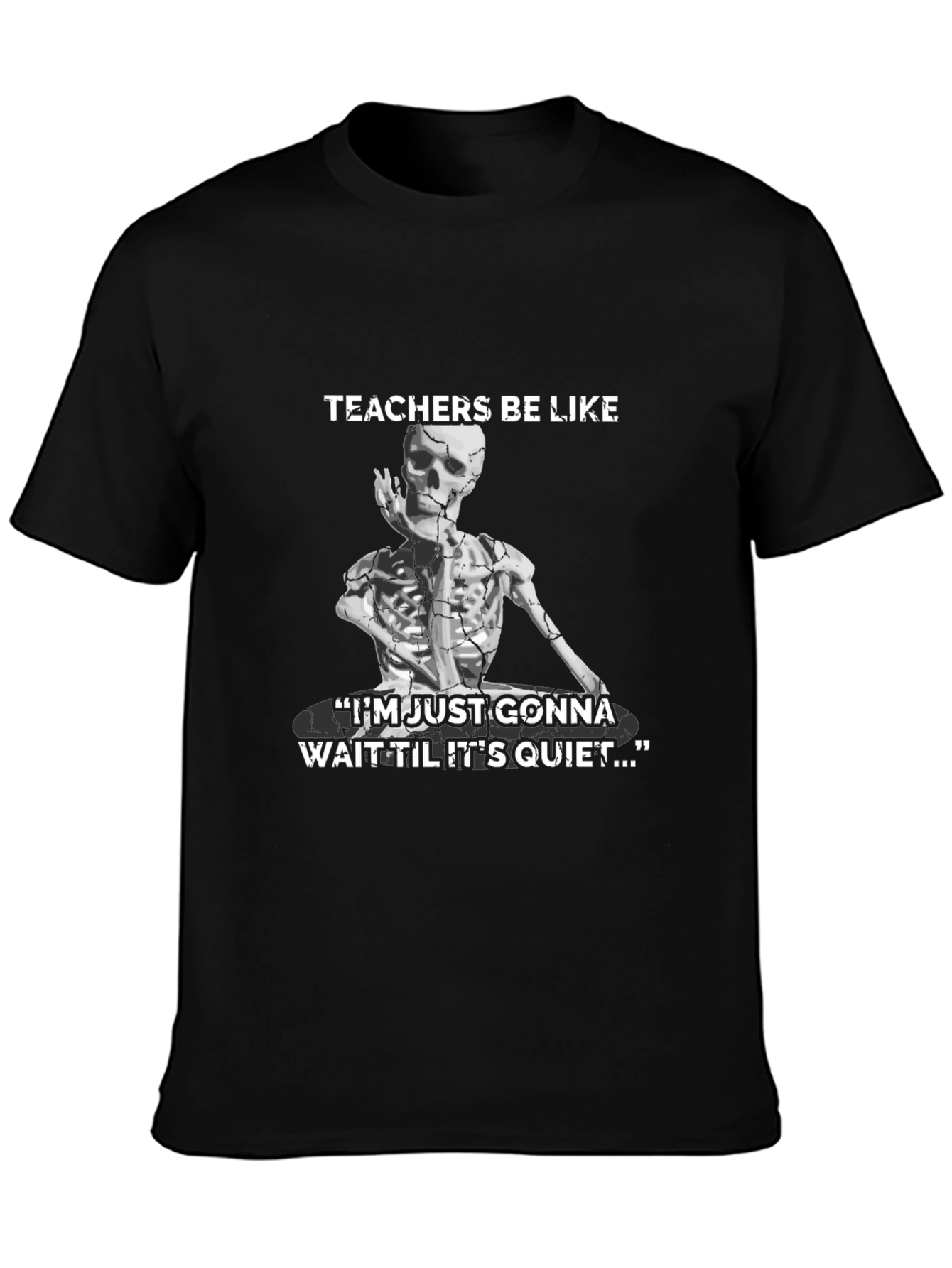 Teachers Be Like Skeleton Humor T-Shirt