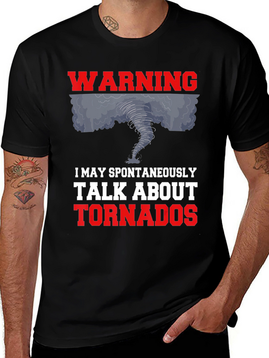 Warning: I May Talk About Tornadoes Graphic Tee