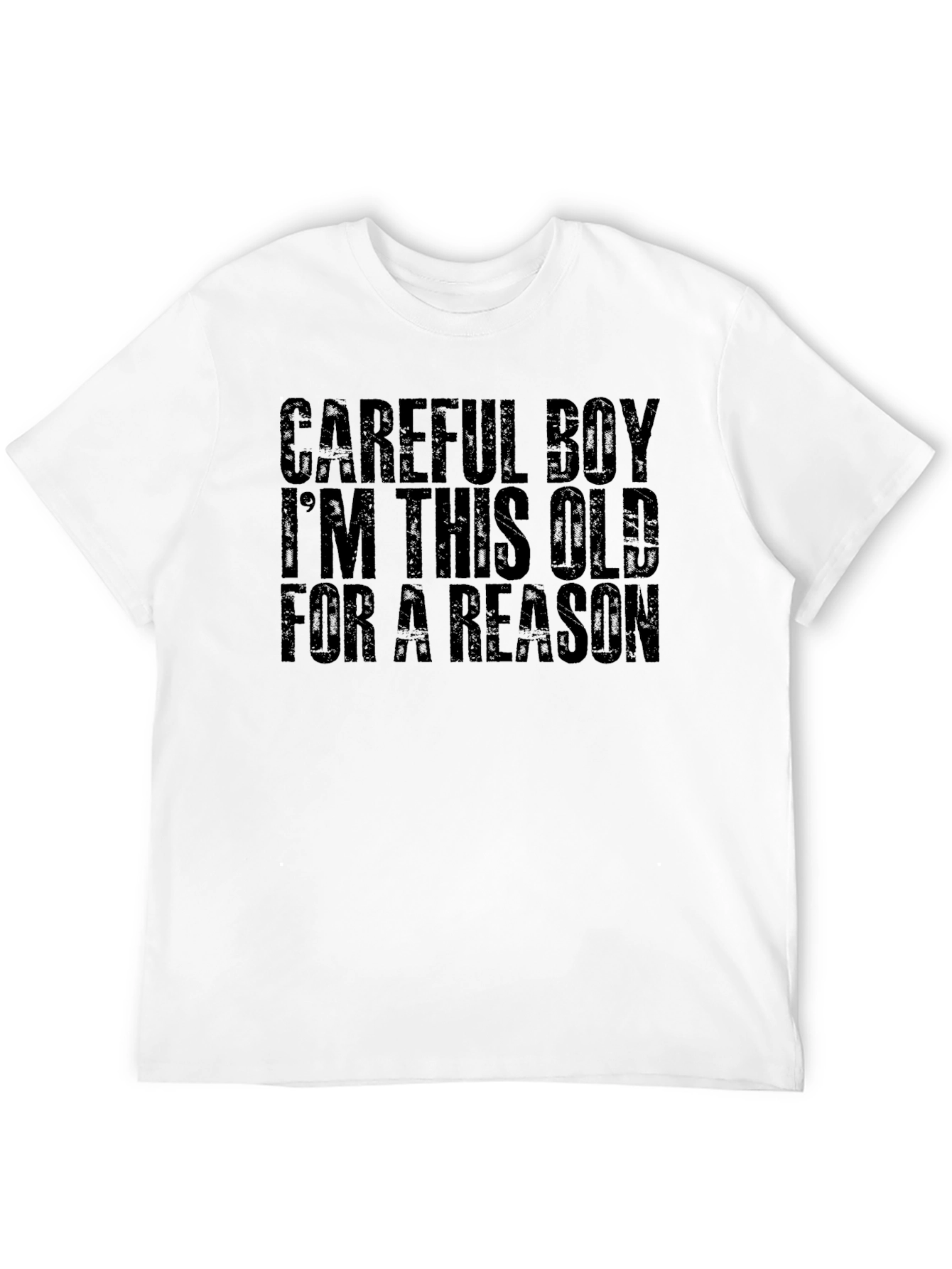 Careful Boy Im This Old T-Shirt