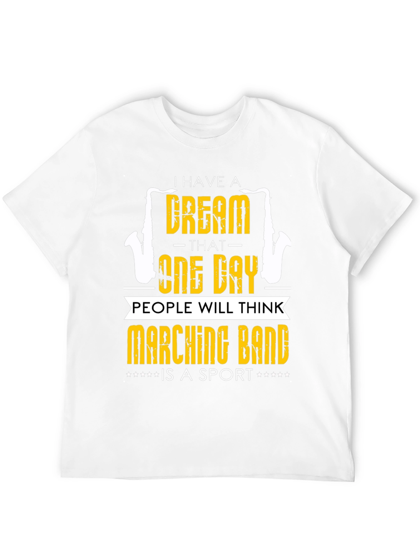 Marching Band Sport T-Shirt - Dream Statement
