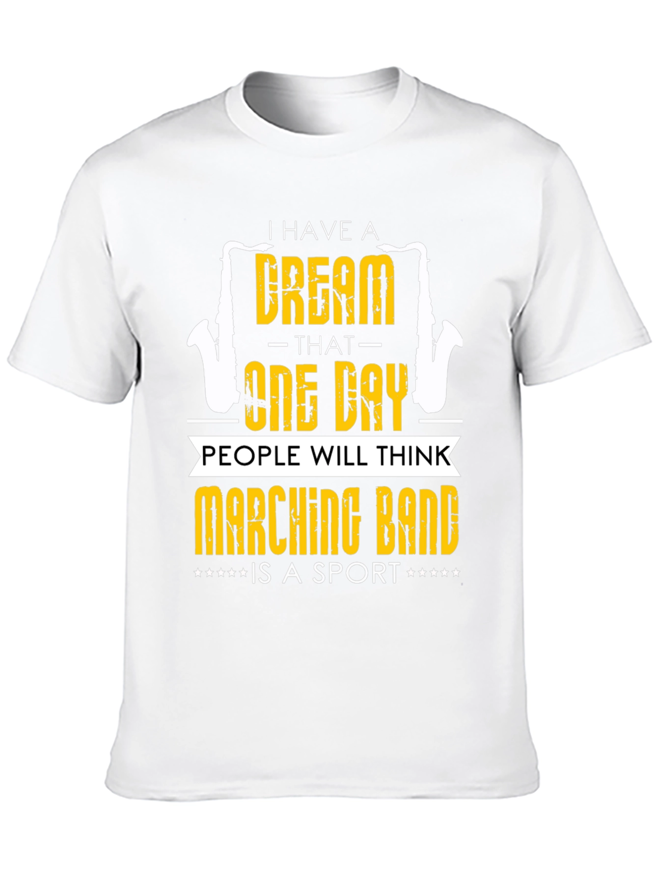Marching Band Sport T-Shirt - Dream Statement
