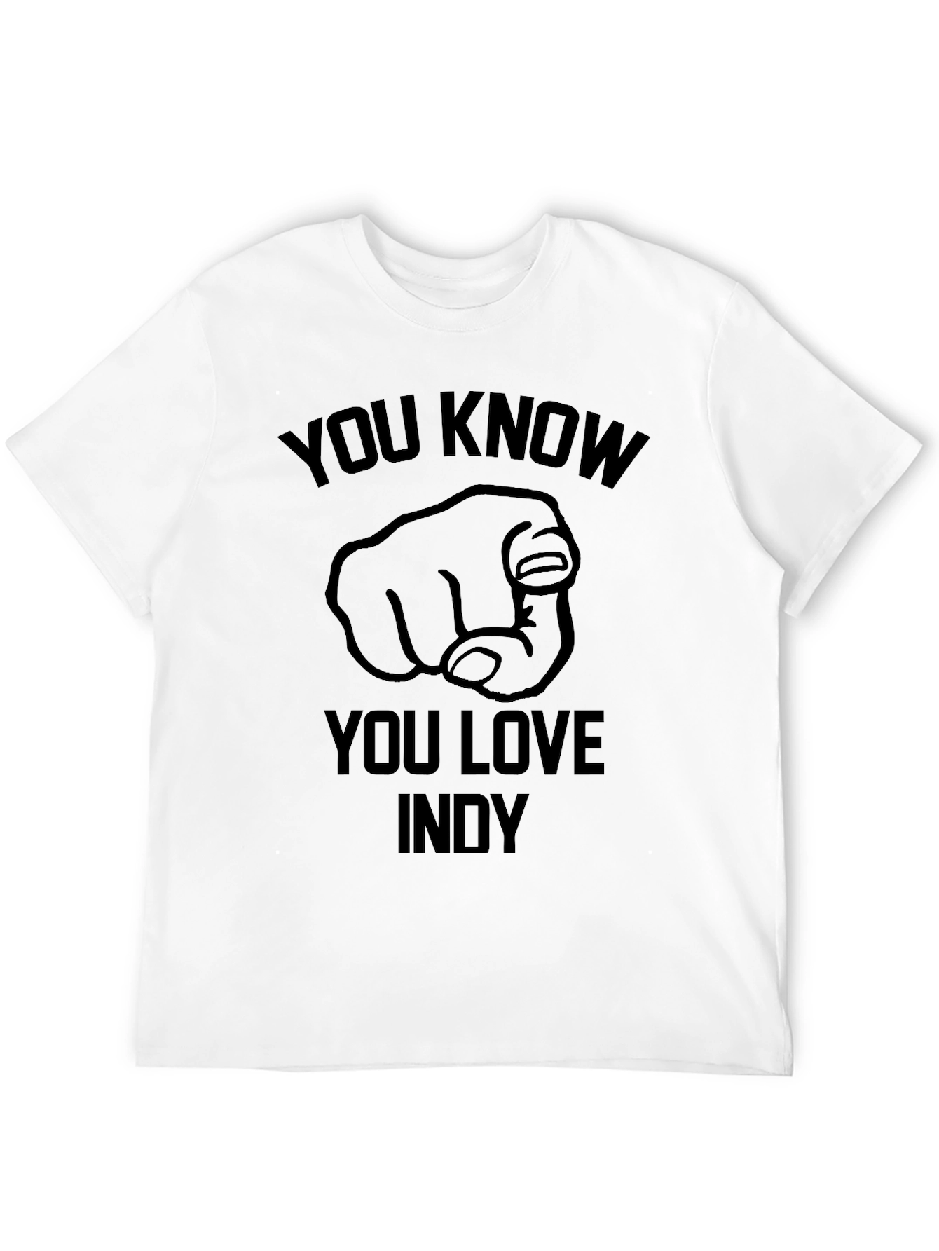 You Know You Love Indy T-Shirt