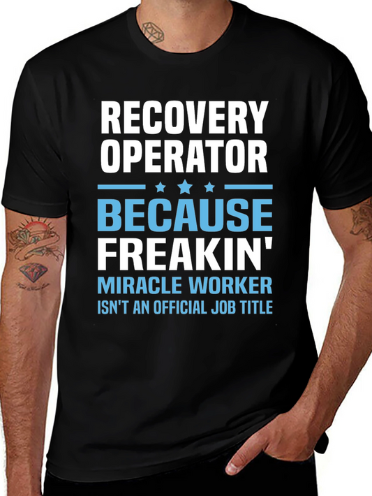 Recovery Operator Funny T-Shirt