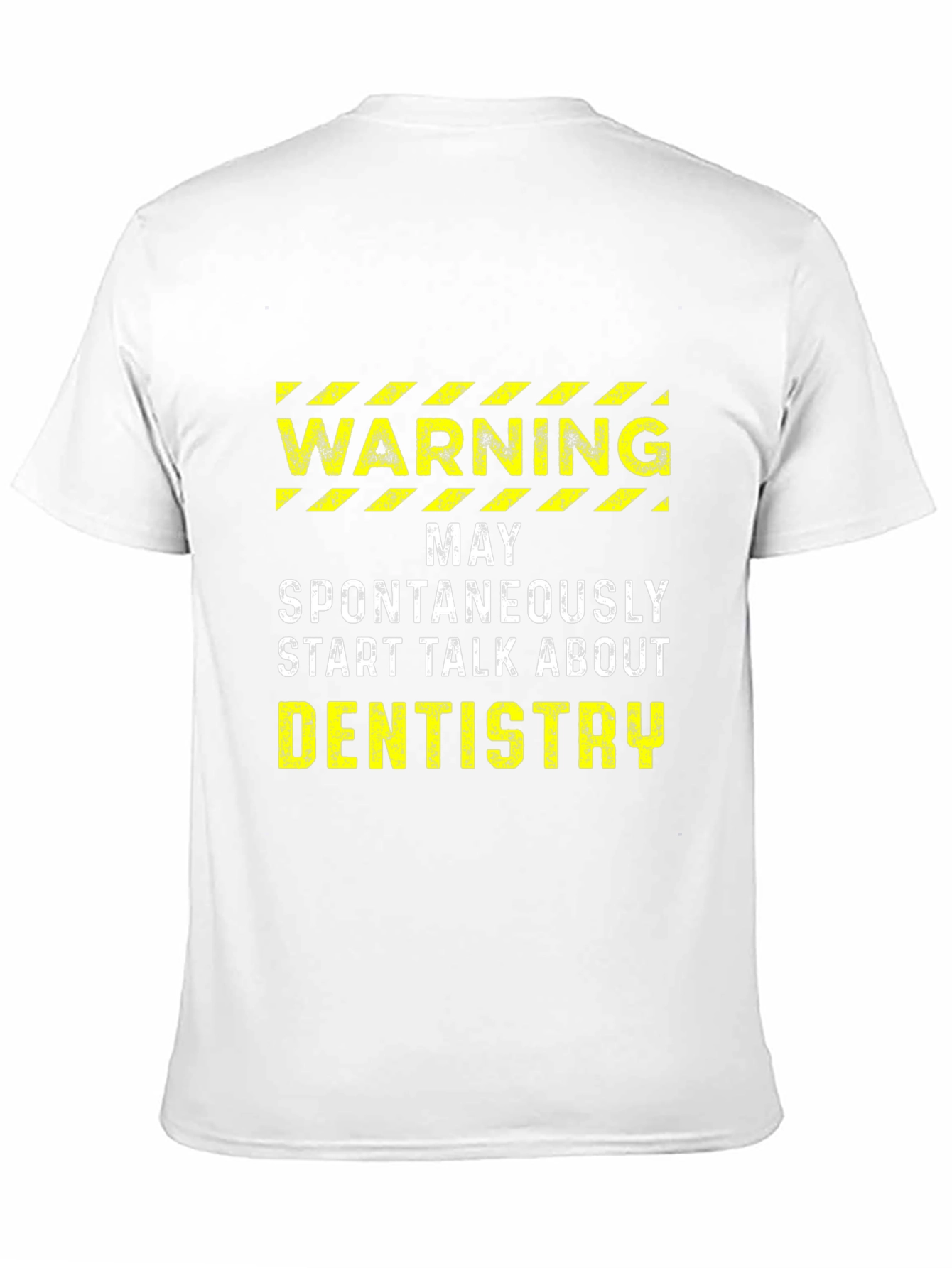 Warning: May Spontaneously Talk About Dentistry T-Shirt