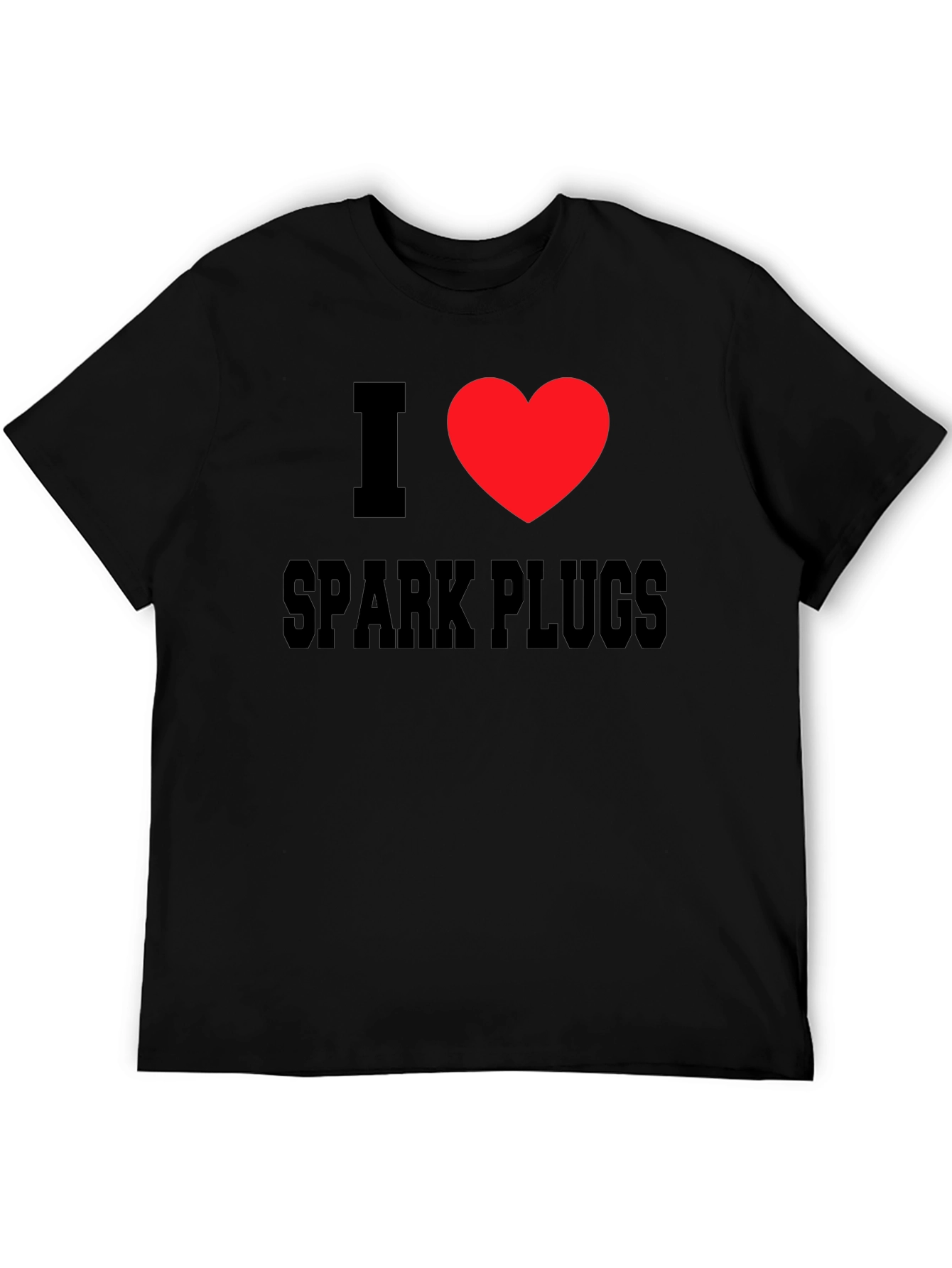 I Love Spark Plugs T-Shirt - Black