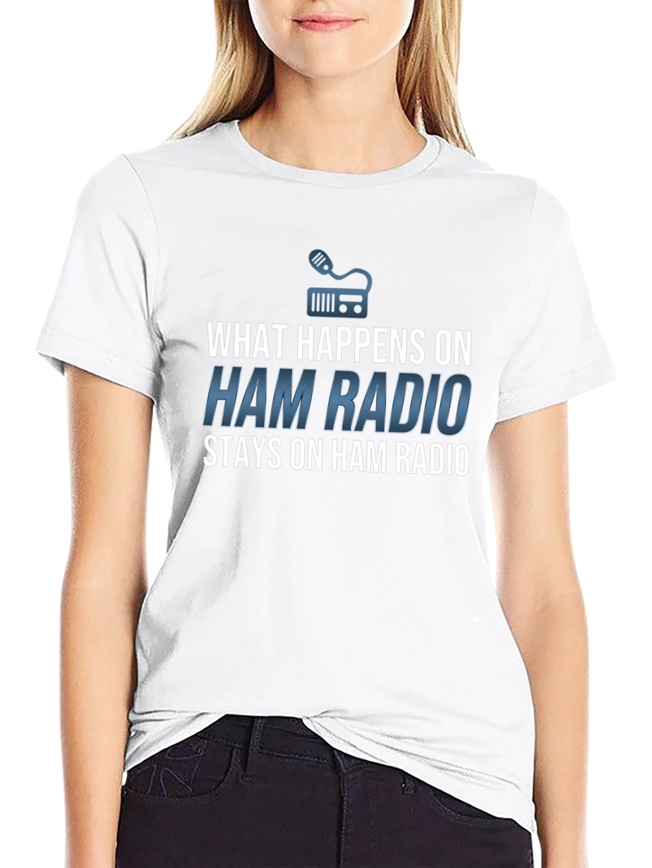 Ham Radio T-Shirt - What Happens Stays!