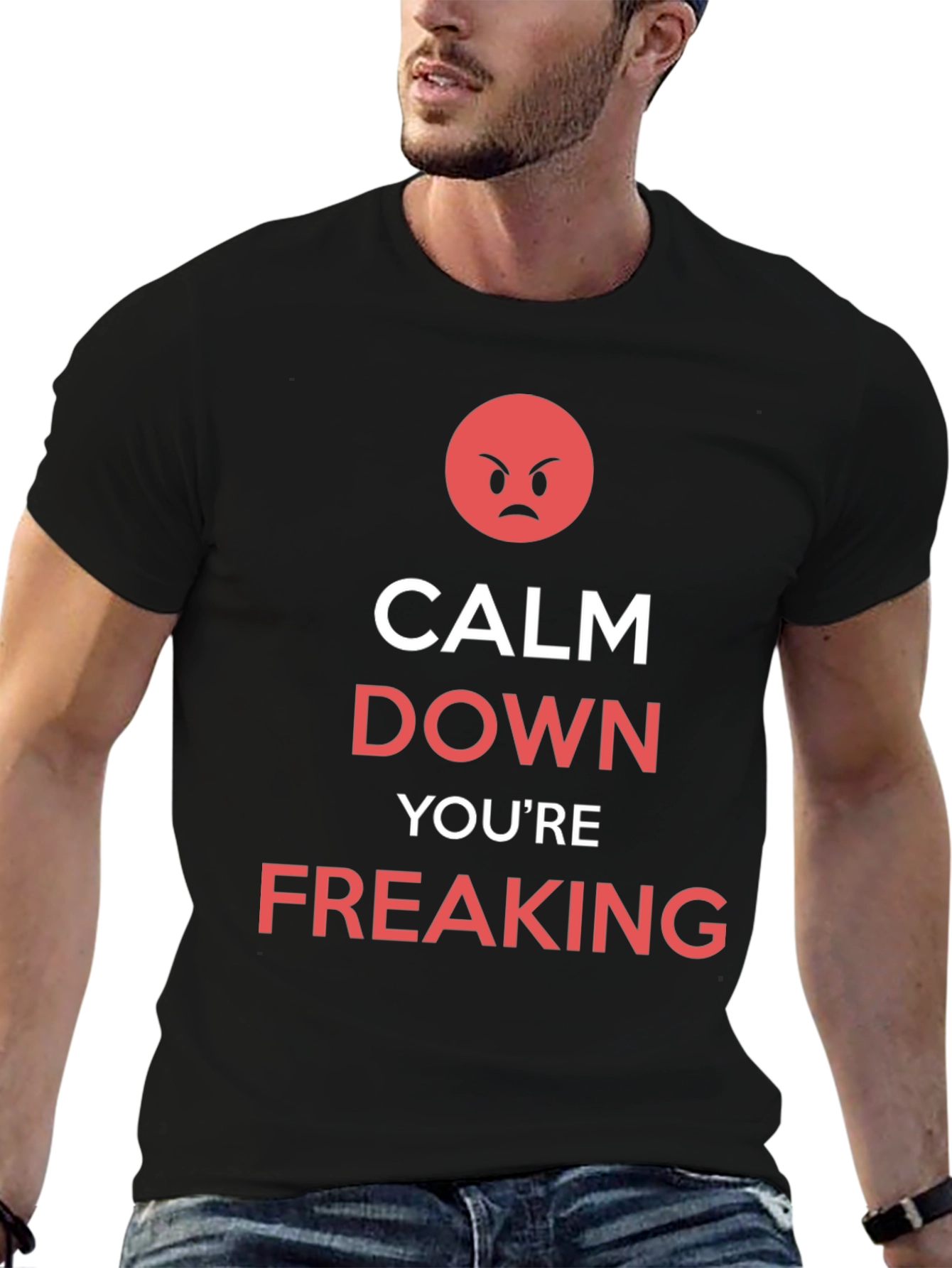 Calm Down Youre Freaking T-Shirt