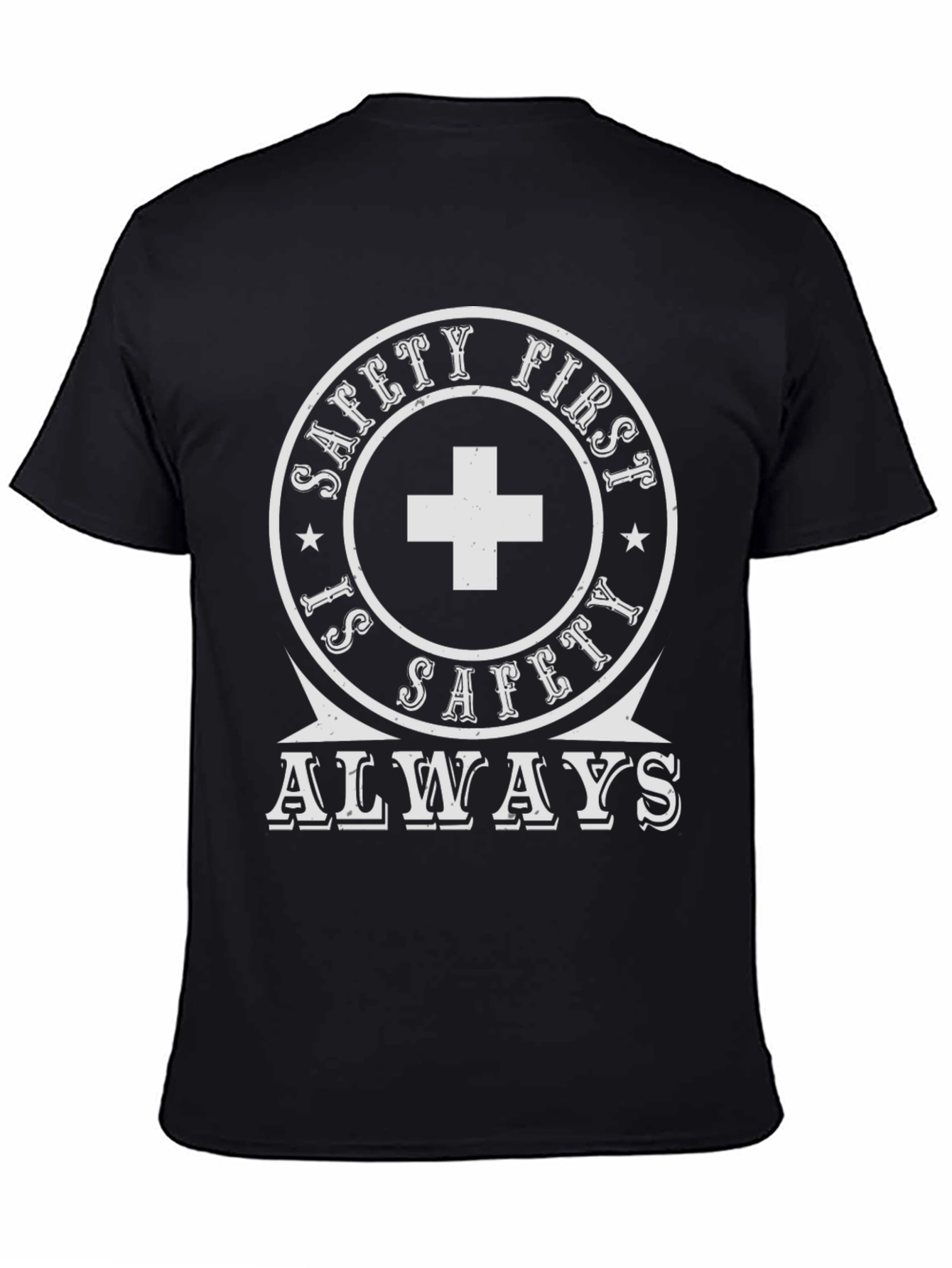 Safety First Always T-Shirt