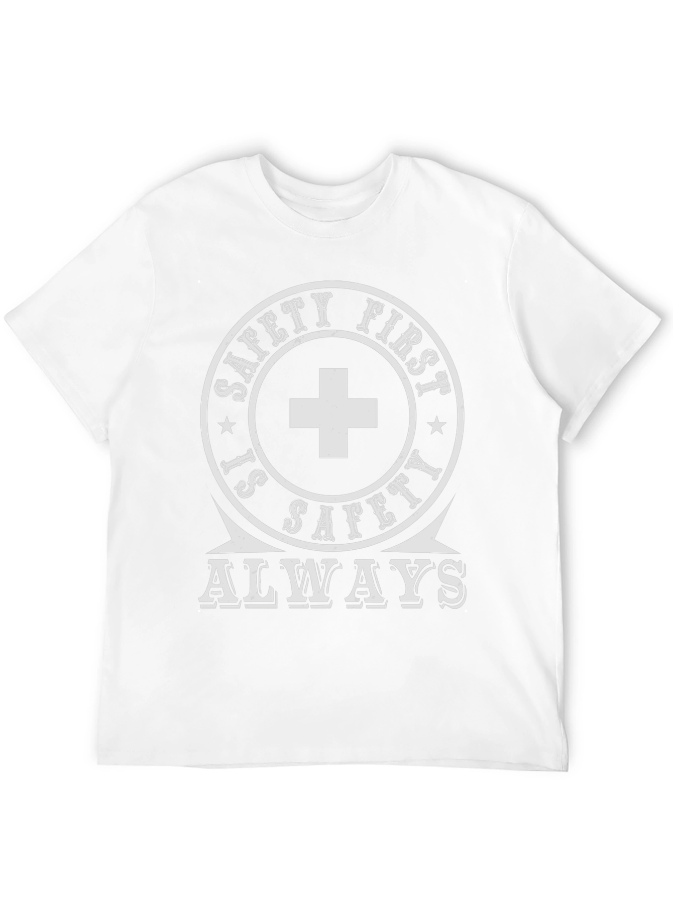 Safety First Always T-Shirt