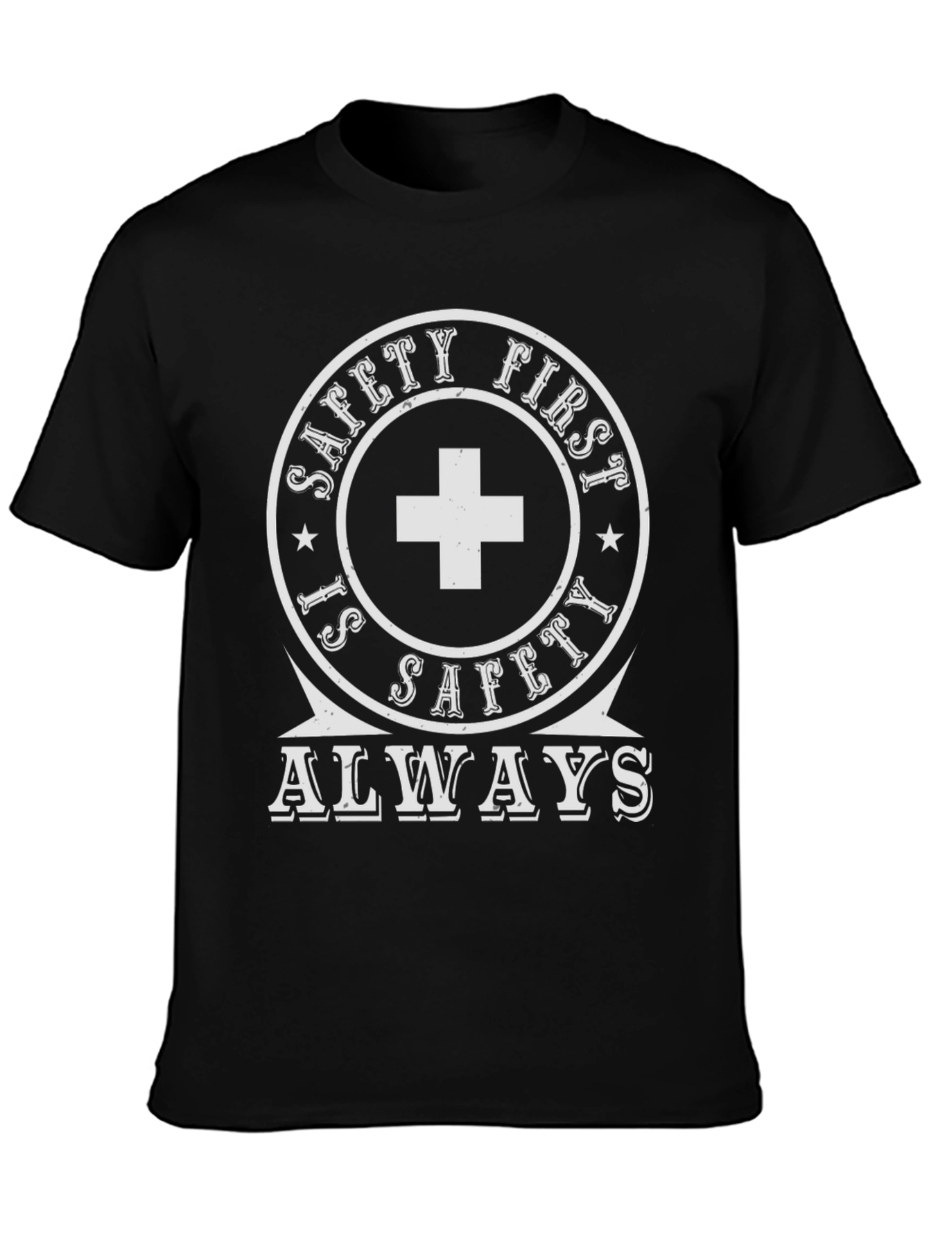 Safety First Always T-Shirt