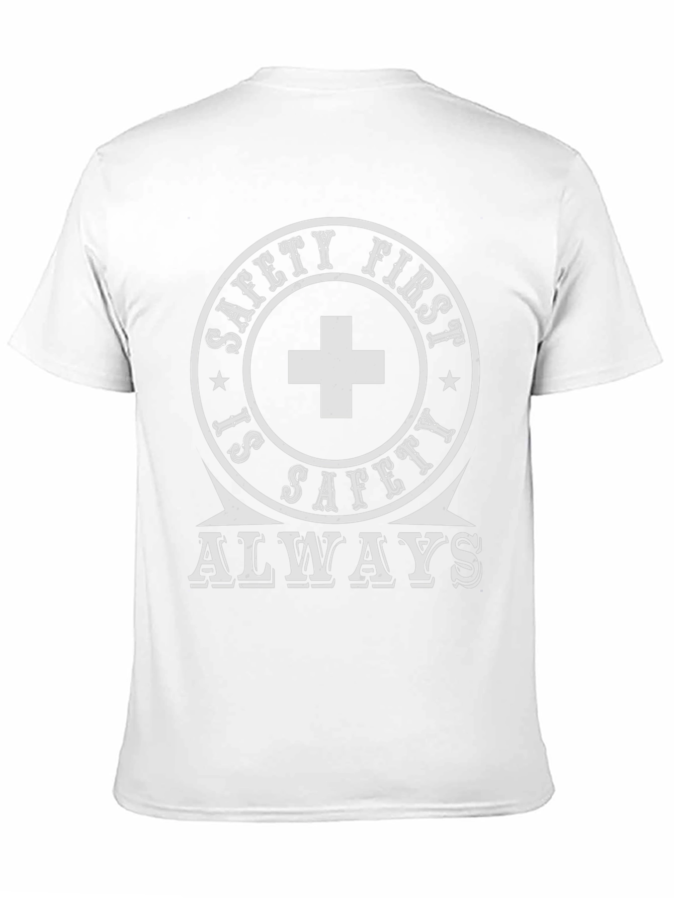 Safety First Always T-Shirt