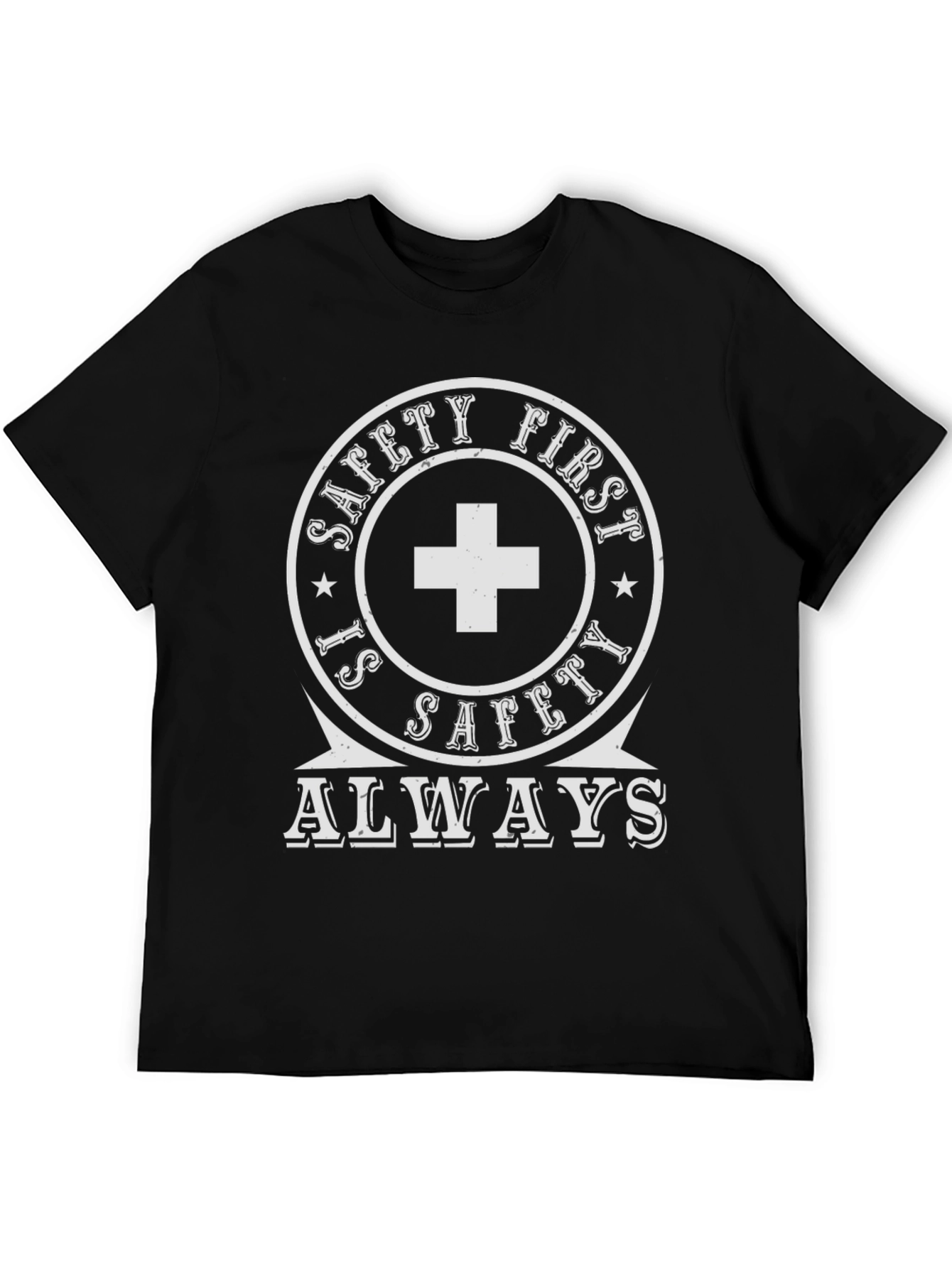 Safety First Always T-Shirt