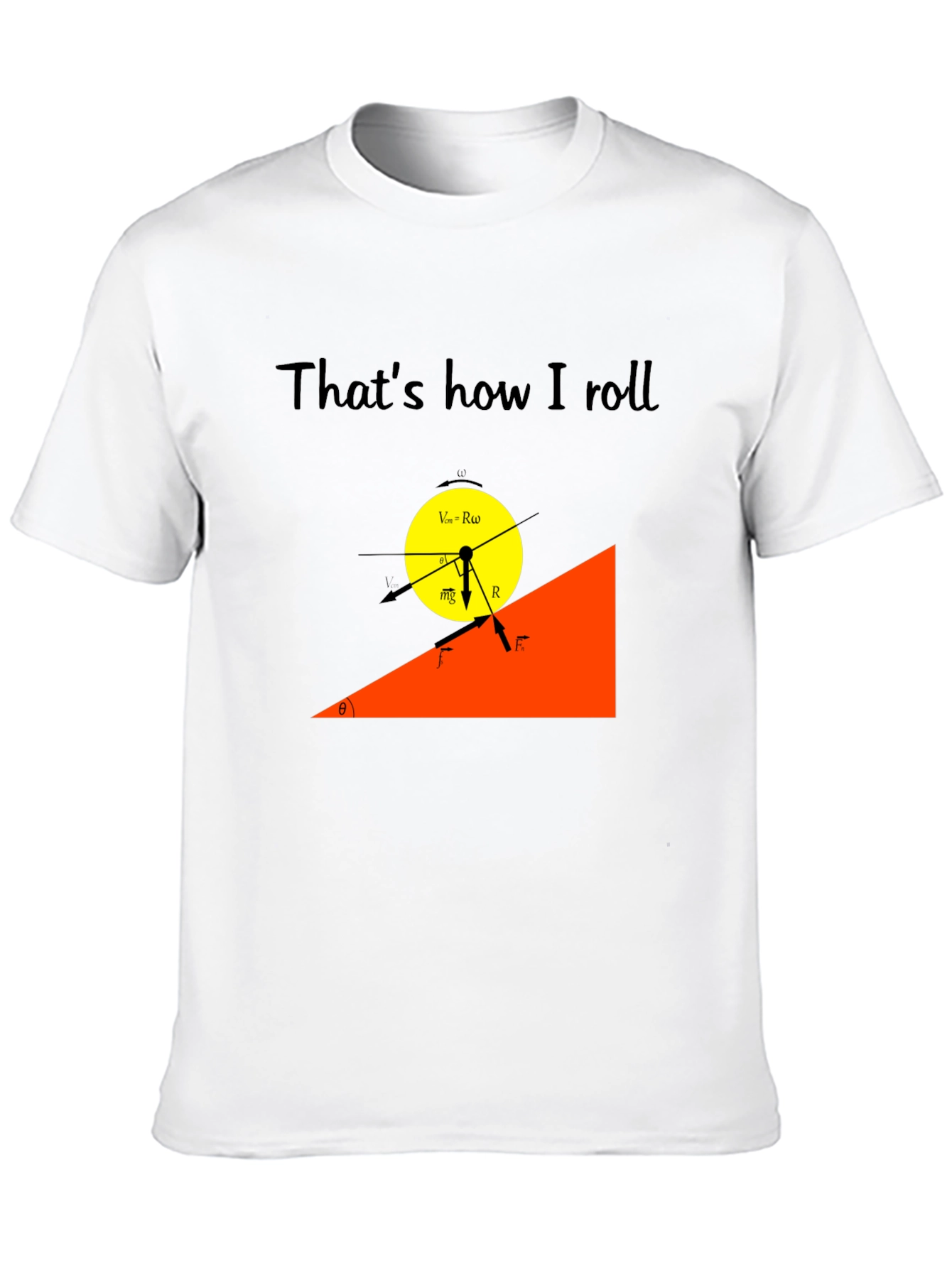 Thats How I Roll Physics T-Shirt