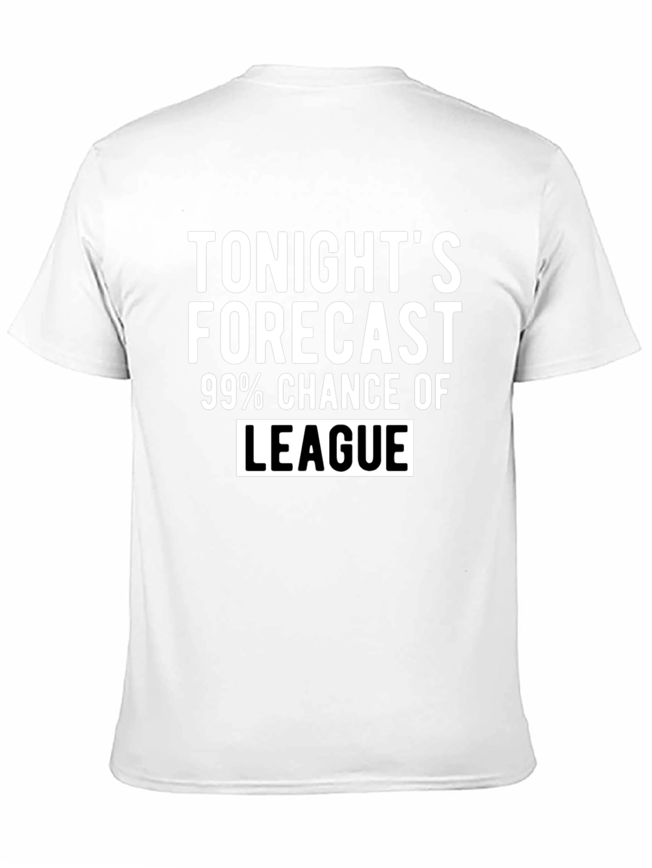 Funny Tonights Forecast League T-Shirt