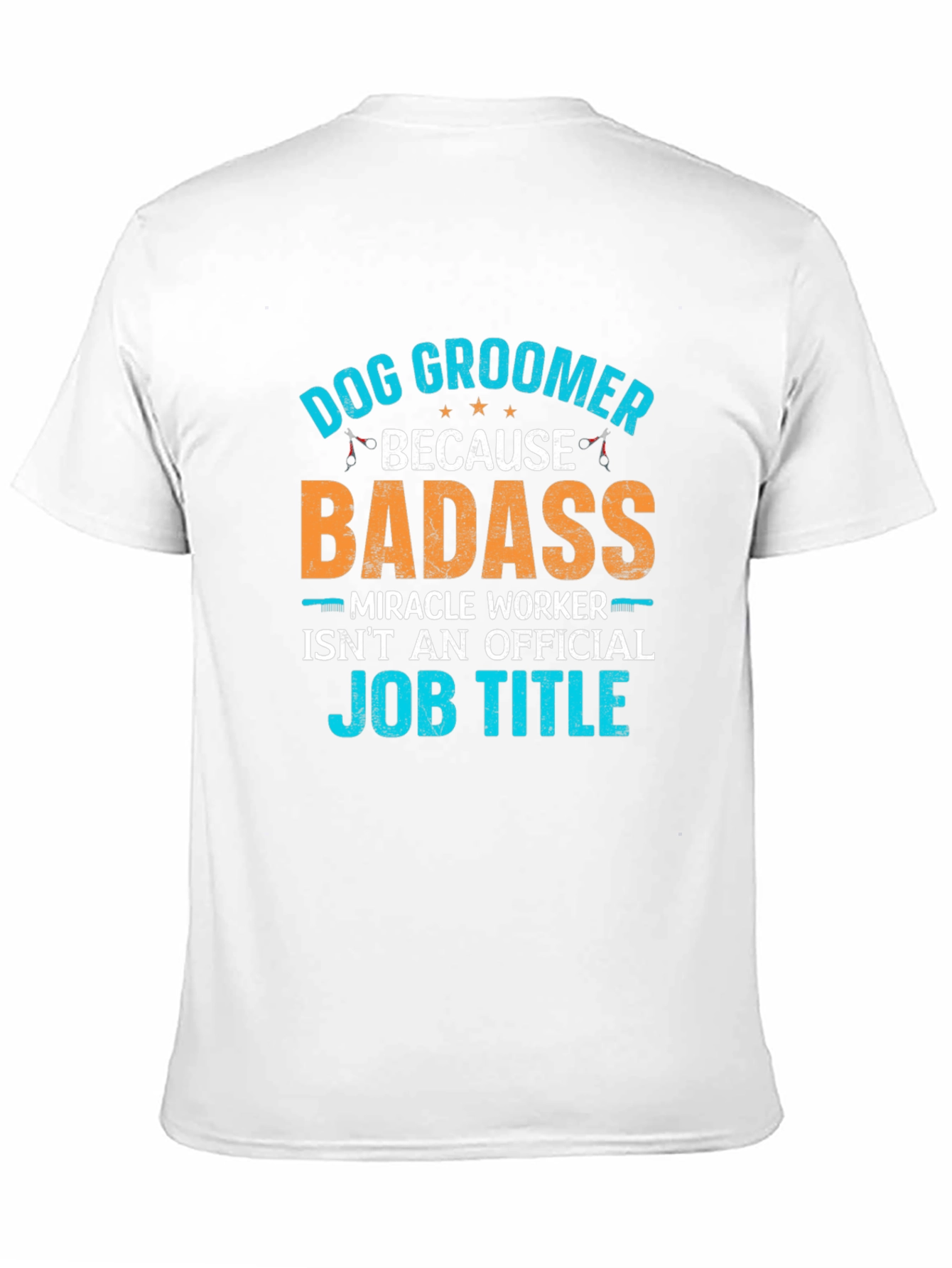 Dog Groomer Badass T-Shirt