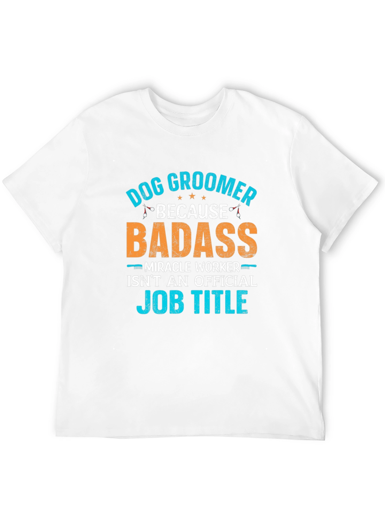 Dog Groomer Badass T-Shirt