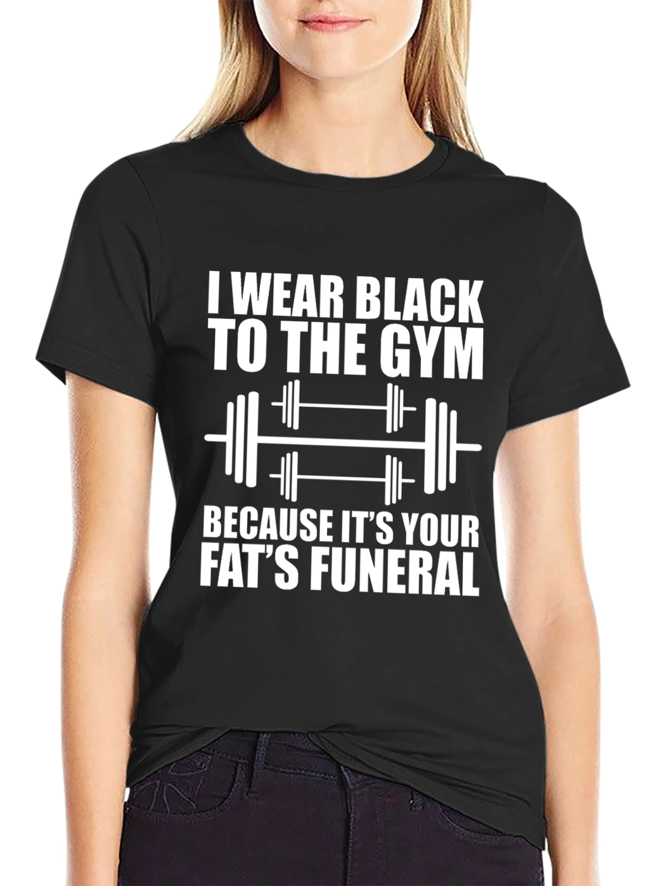 Black Gym T-Shirt: Your Fats Funeral