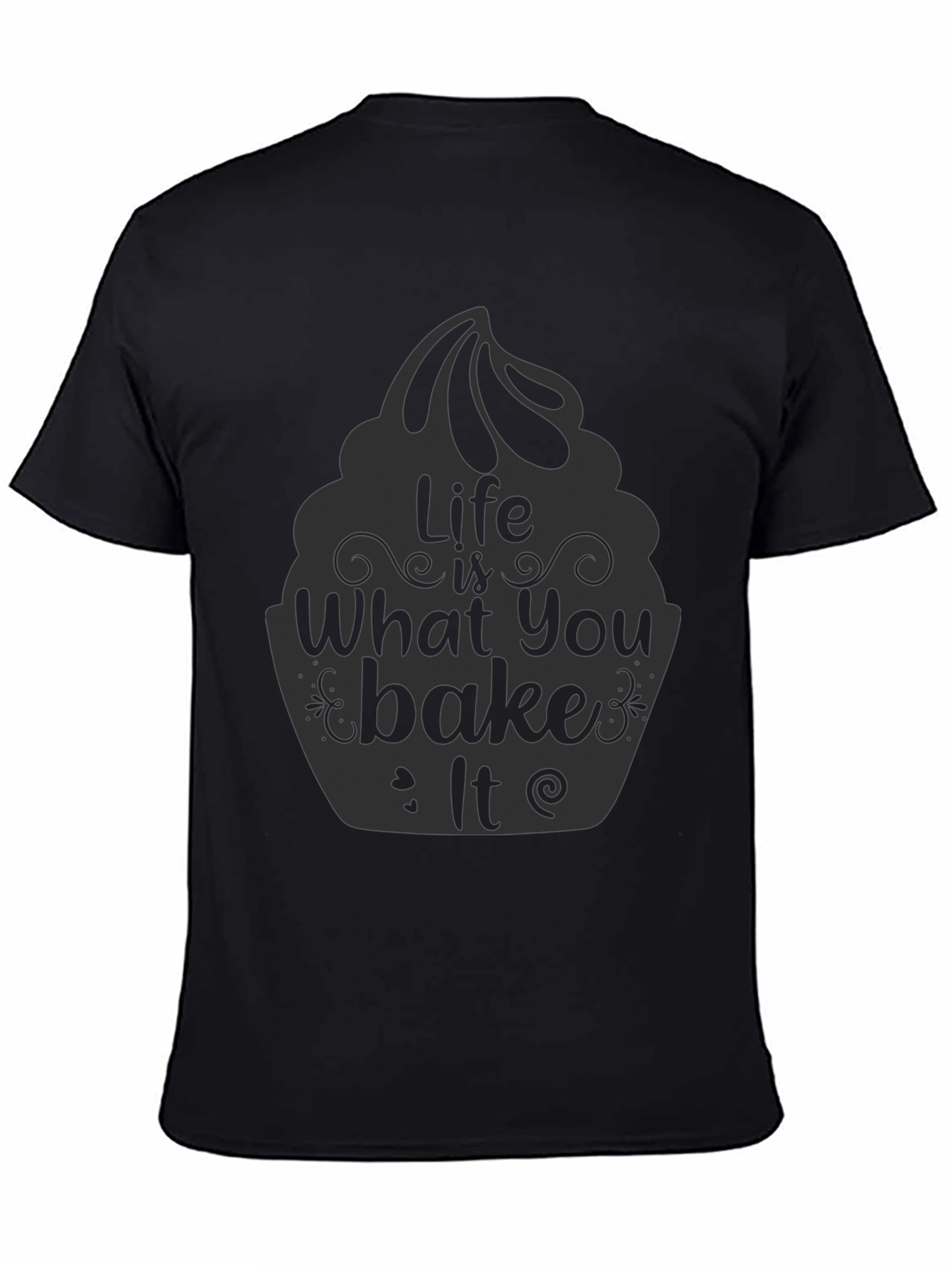 Life is What You Bake It T-Shirt