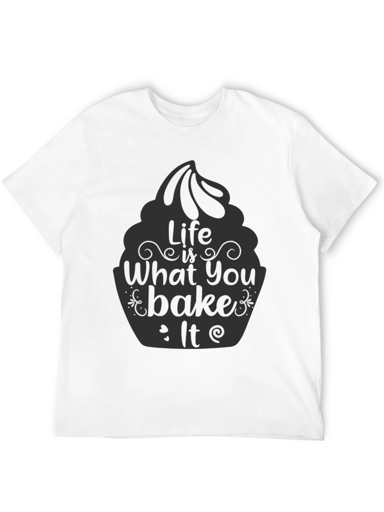 Life is What You Bake It T-Shirt