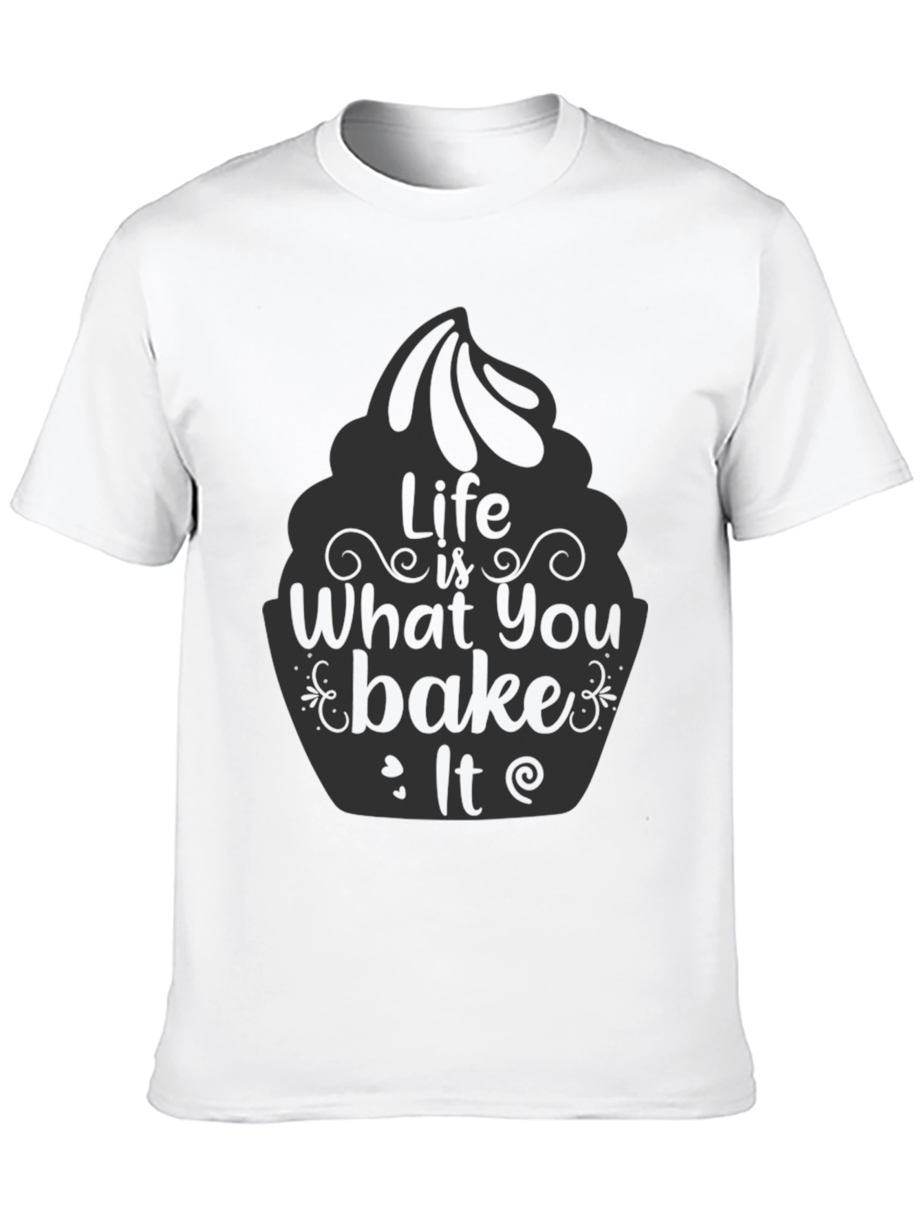 Life is What You Bake It T-Shirt