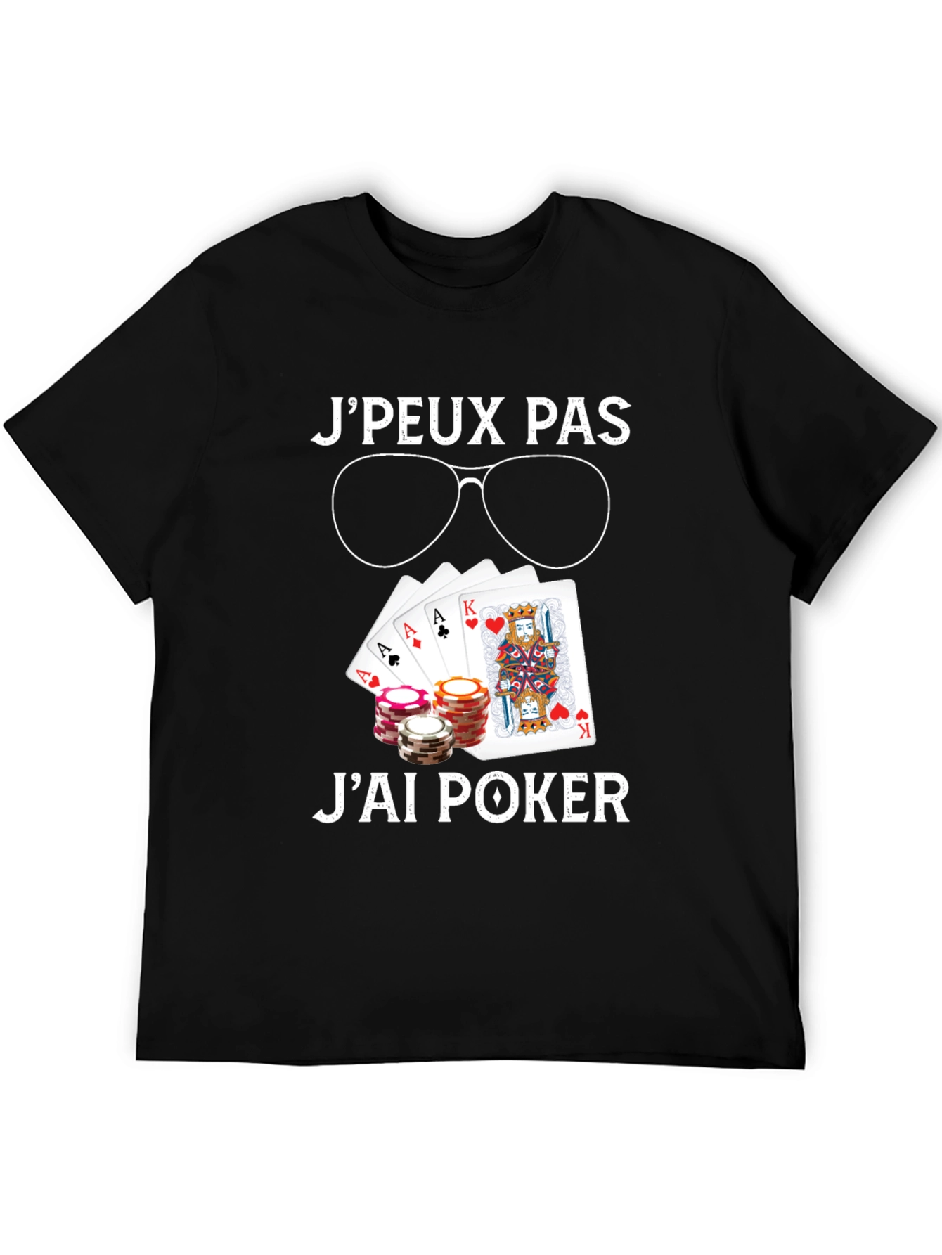 Poker T-Shirt - JPeux Pas Jai Poker Design