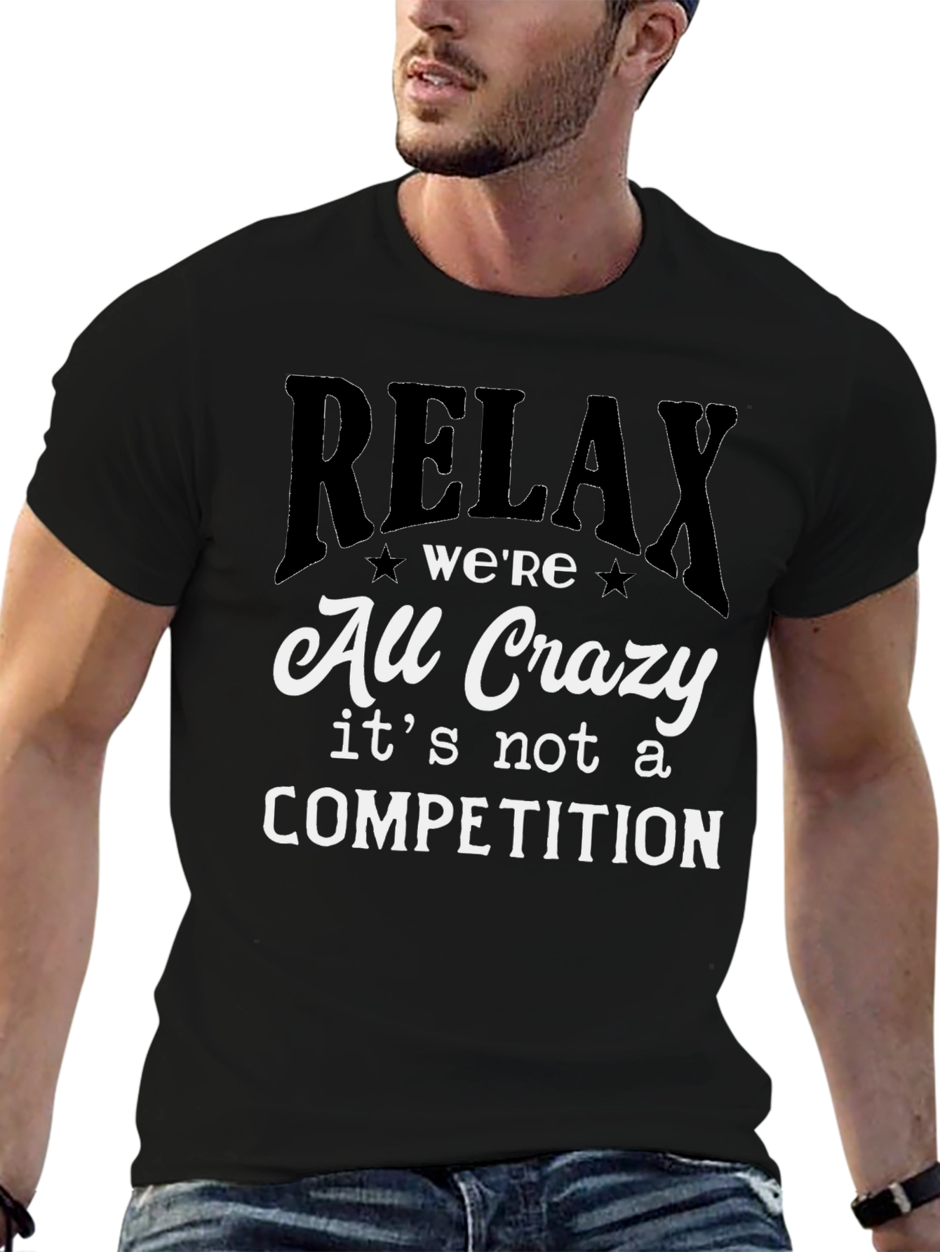 Relax Were All Crazy T-Shirt - Funny Slogan Tee