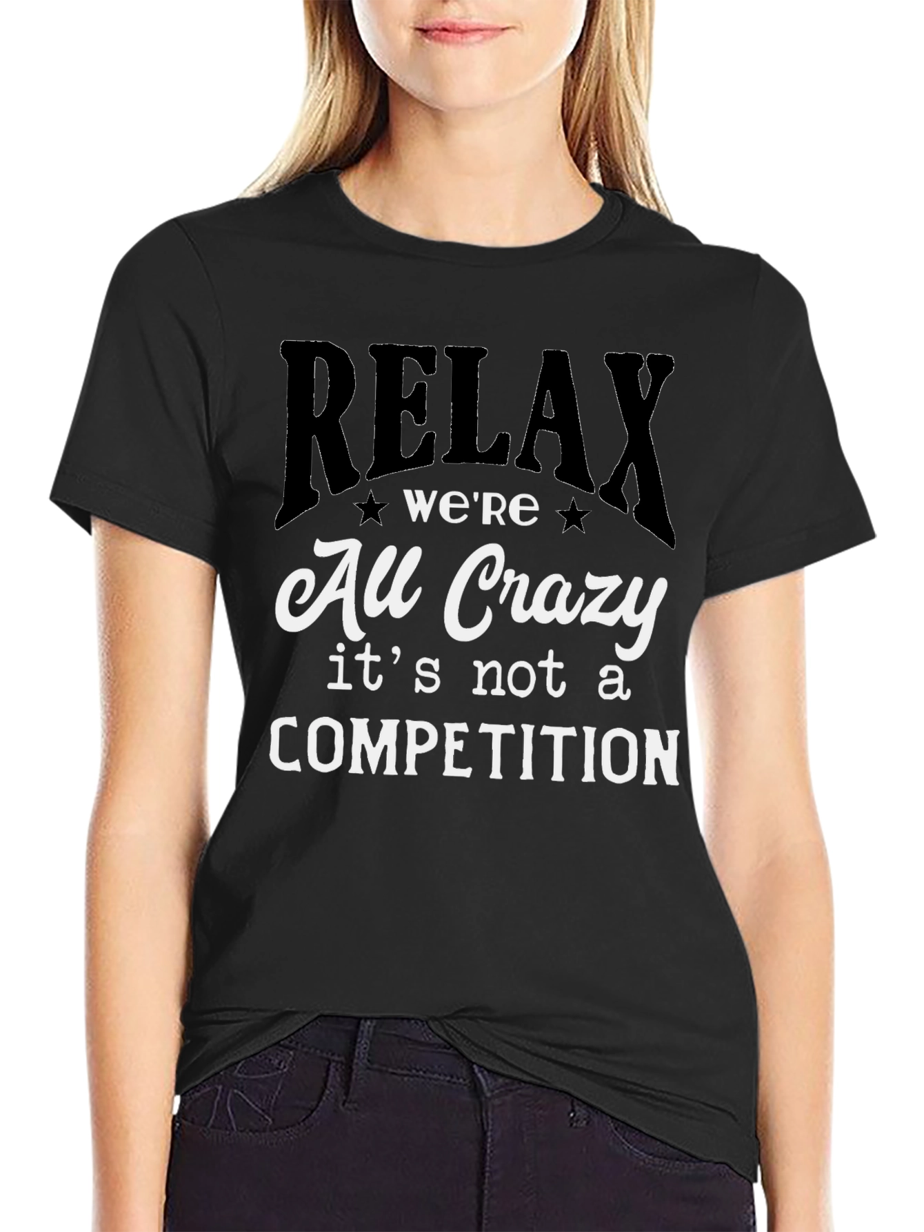 Relax Were All Crazy T-Shirt - Funny Slogan Tee
