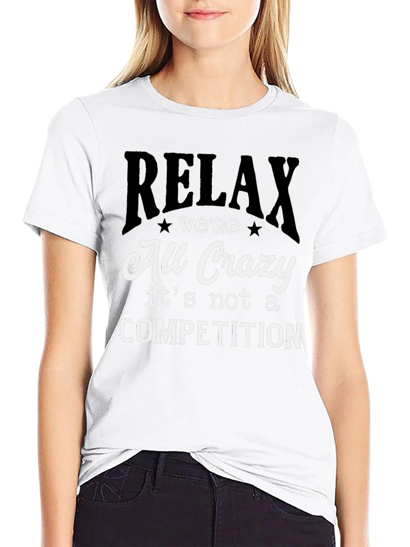 Relax Were All Crazy T-Shirt - Funny Slogan Tee