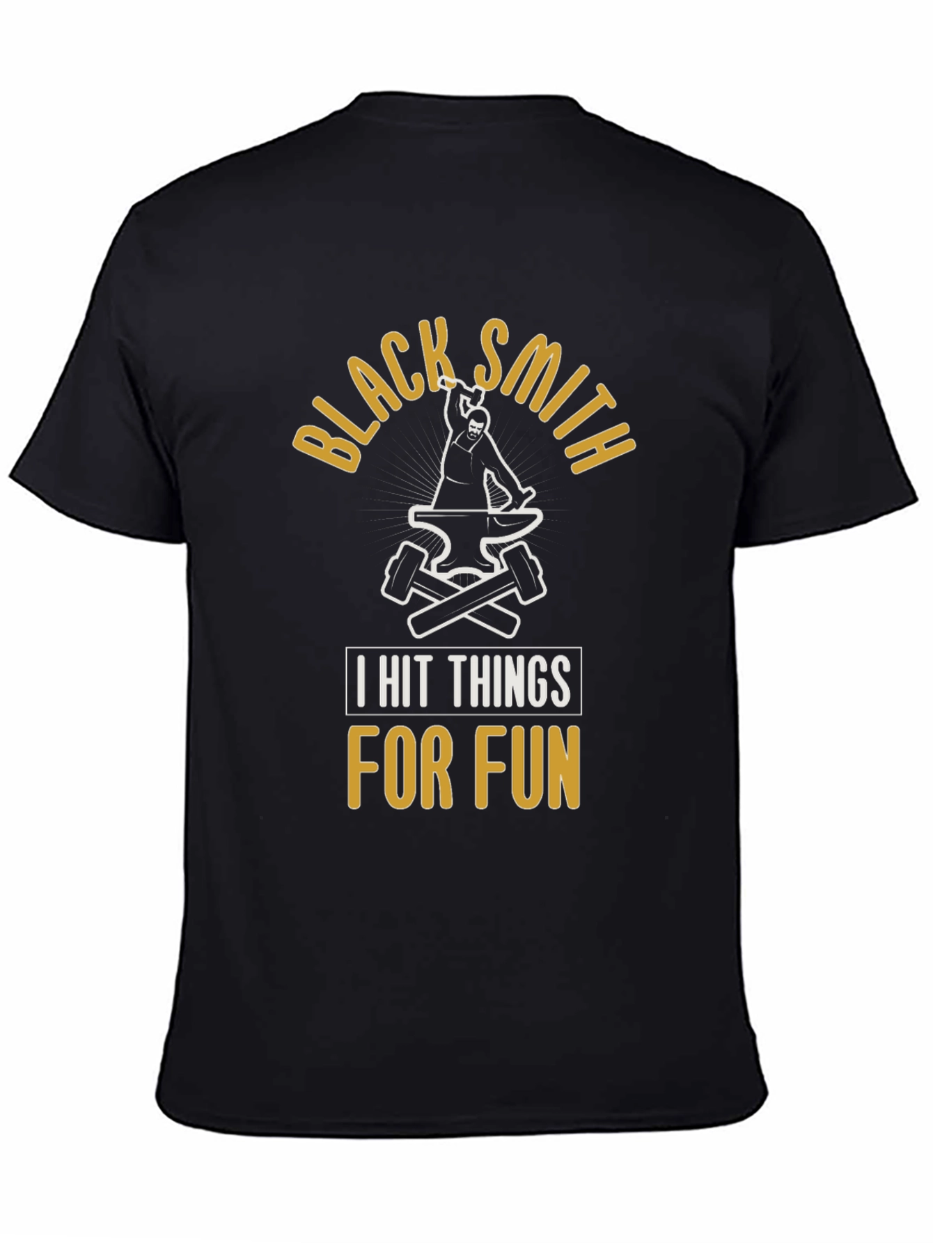 Blacksmith T-Shirt - I Hit Things For Fun