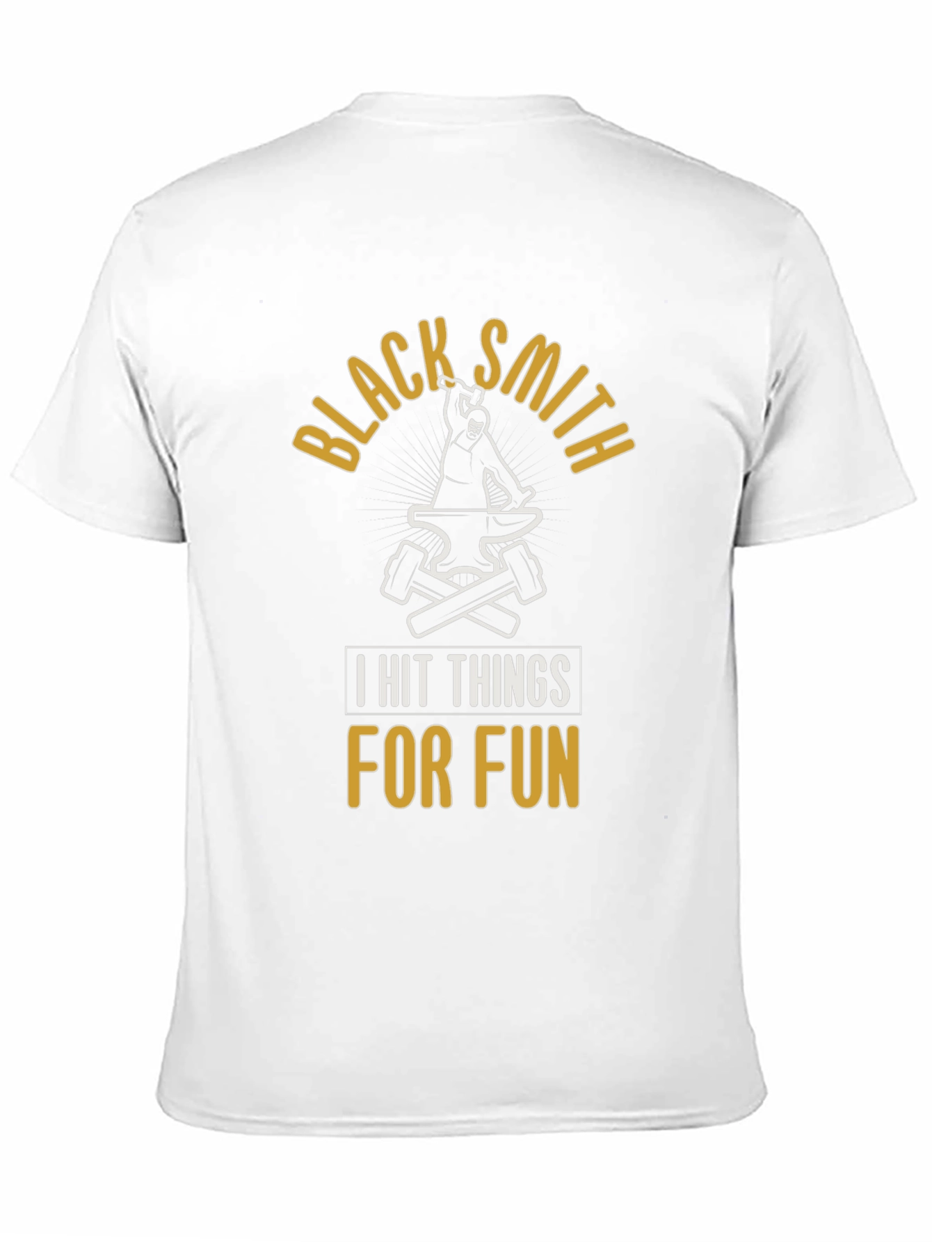 Blacksmith T-Shirt - I Hit Things For Fun