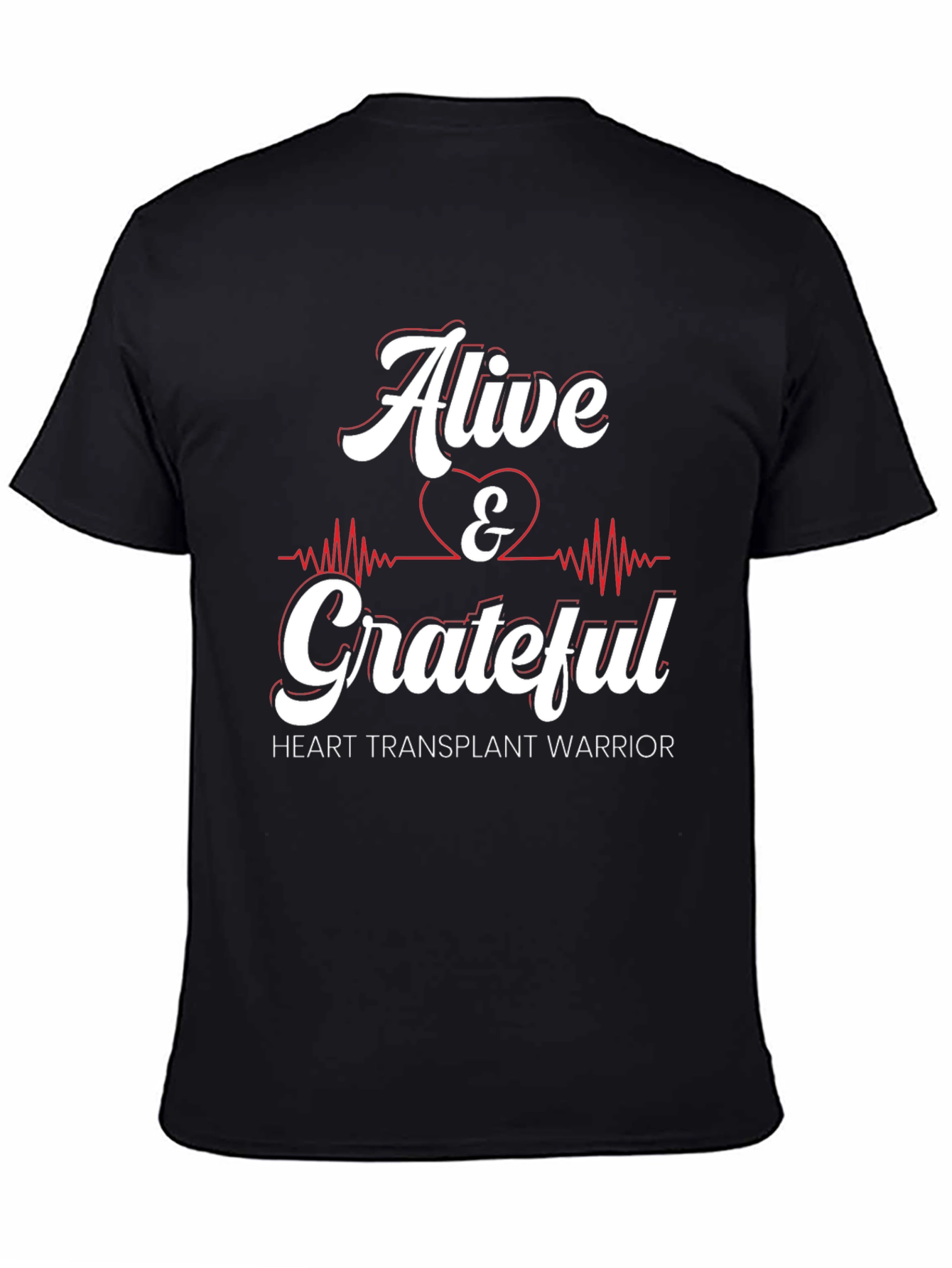 Alive & Grateful Heart Transplant Warrior Graphic Tee