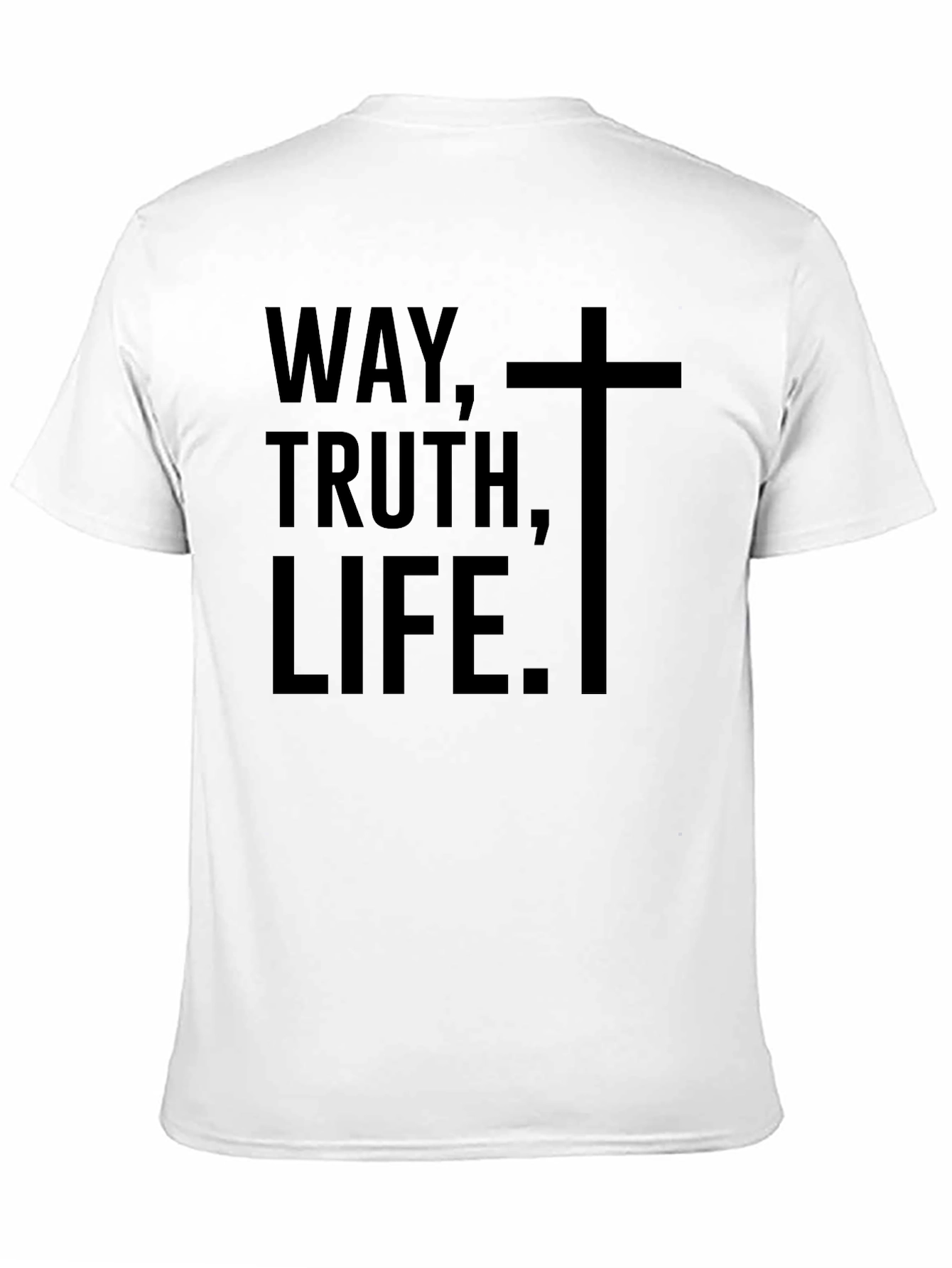 Way Truth Life T-Shirt