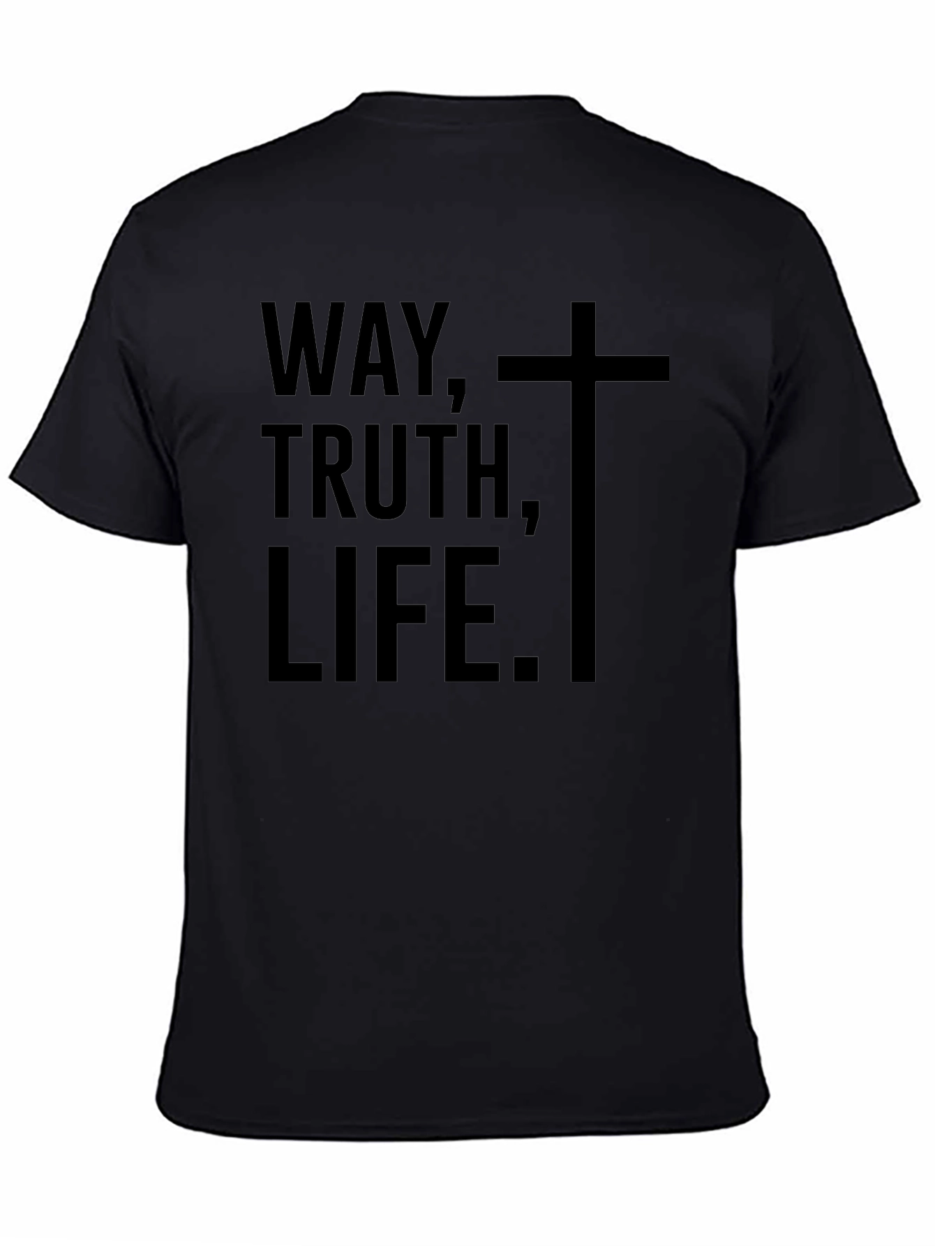 Way Truth Life T-Shirt