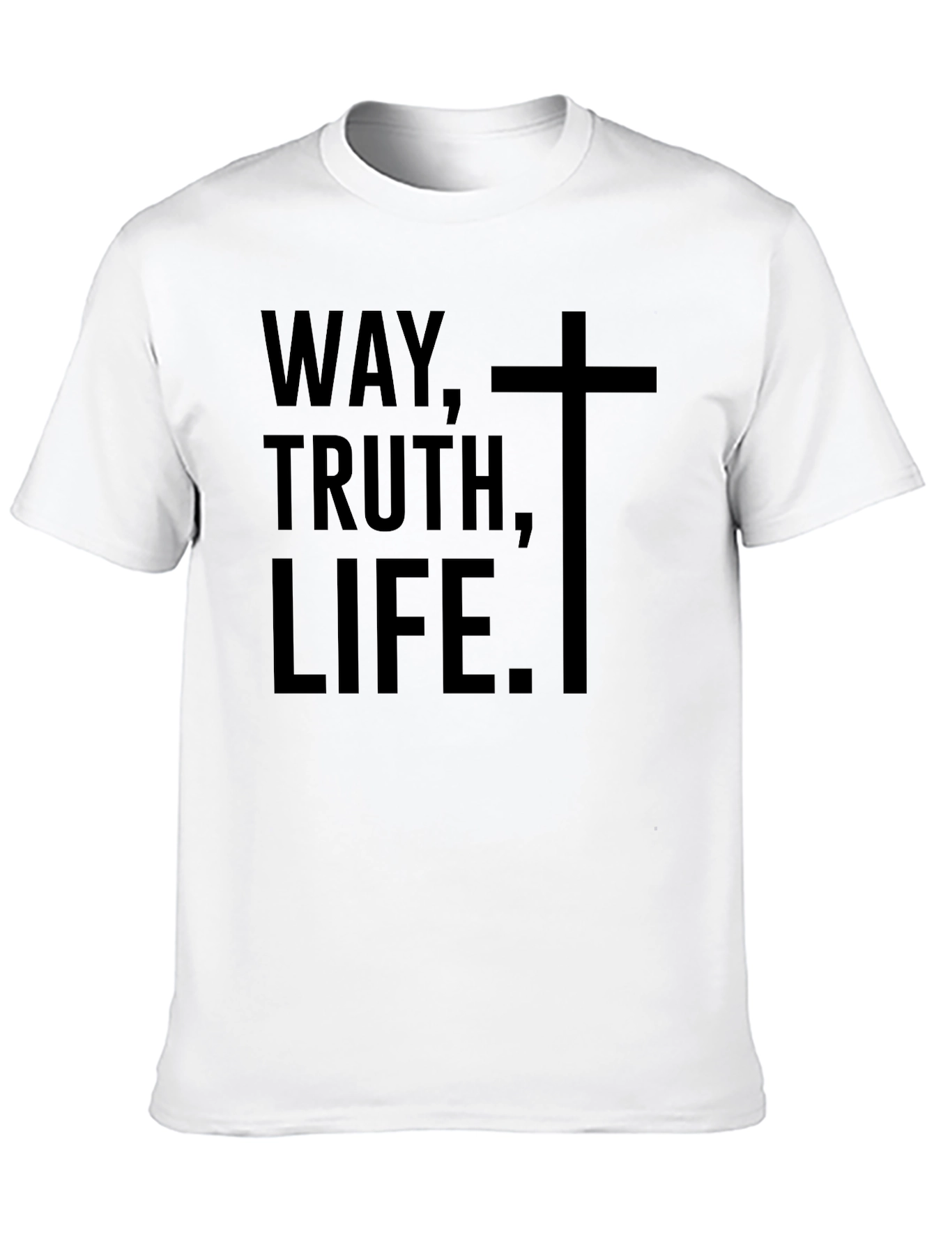 Way Truth Life T-Shirt