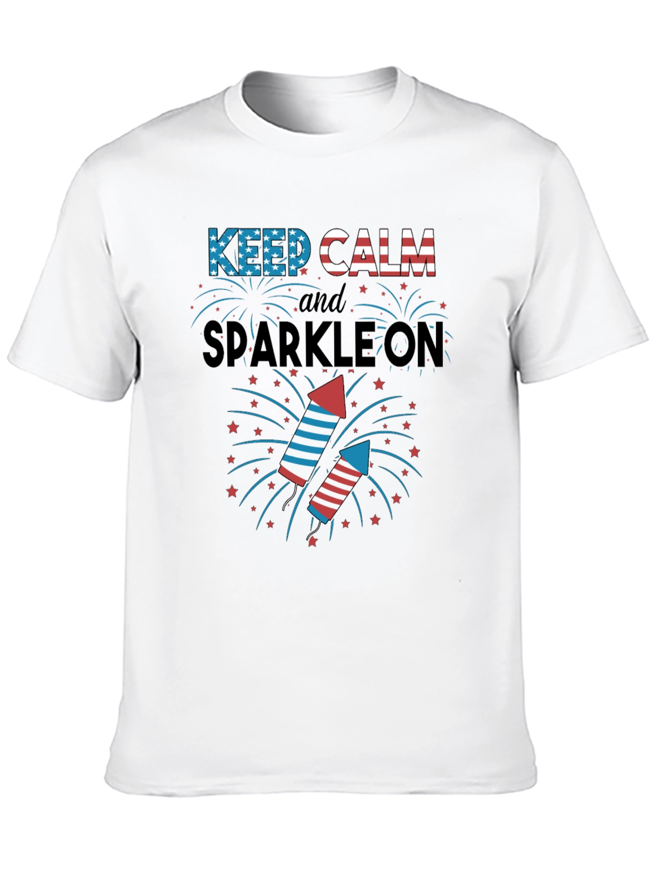 Keep Calm and Sparkle On Fourth of July T-Shirt