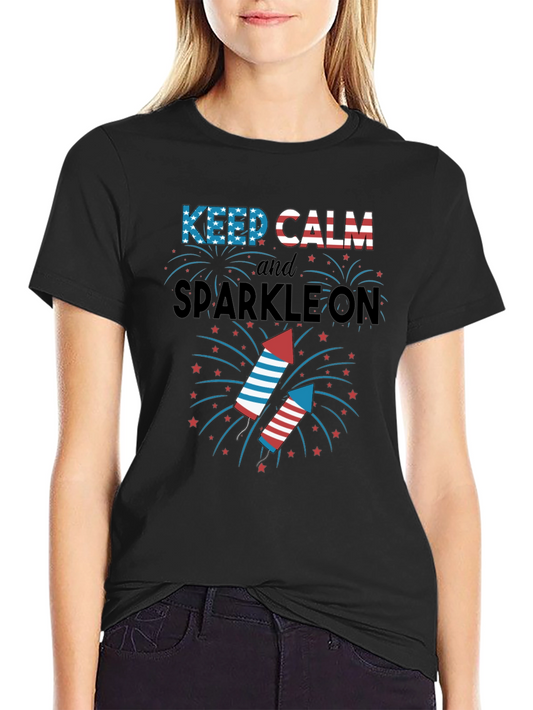 Keep Calm and Sparkle On Fourth of July T-Shirt