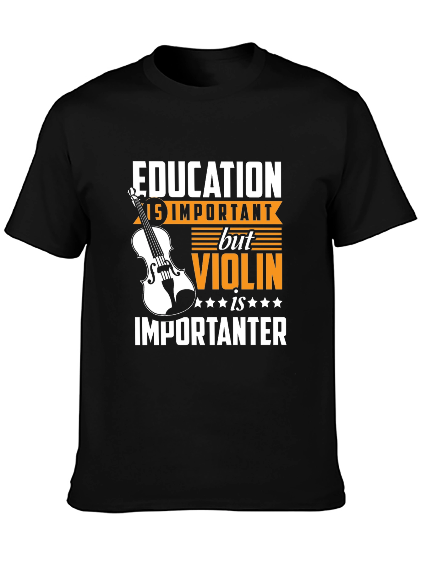 Education Violin is Importanter T-Shirt