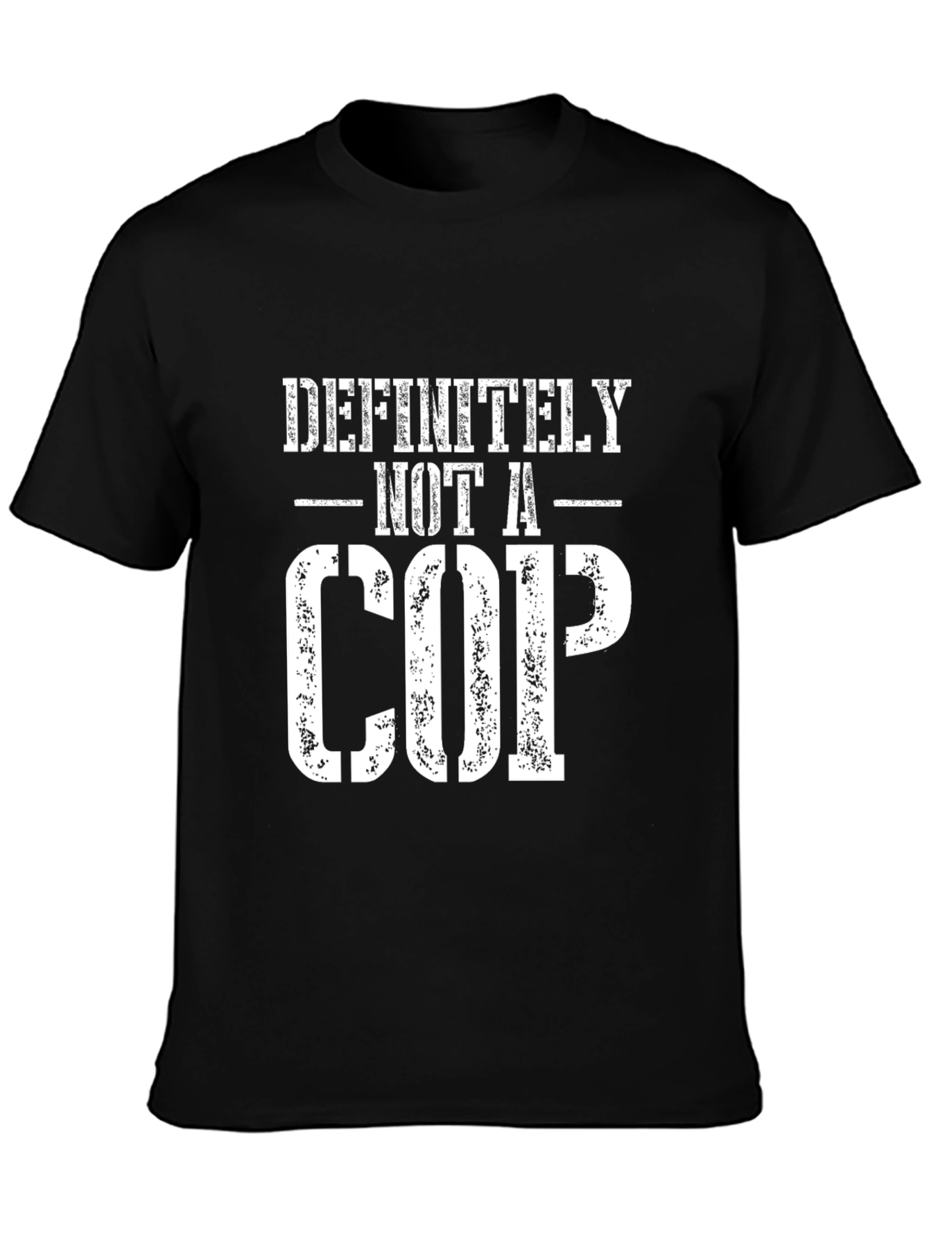 Definitely Not a Cop Graphic T-Shirt