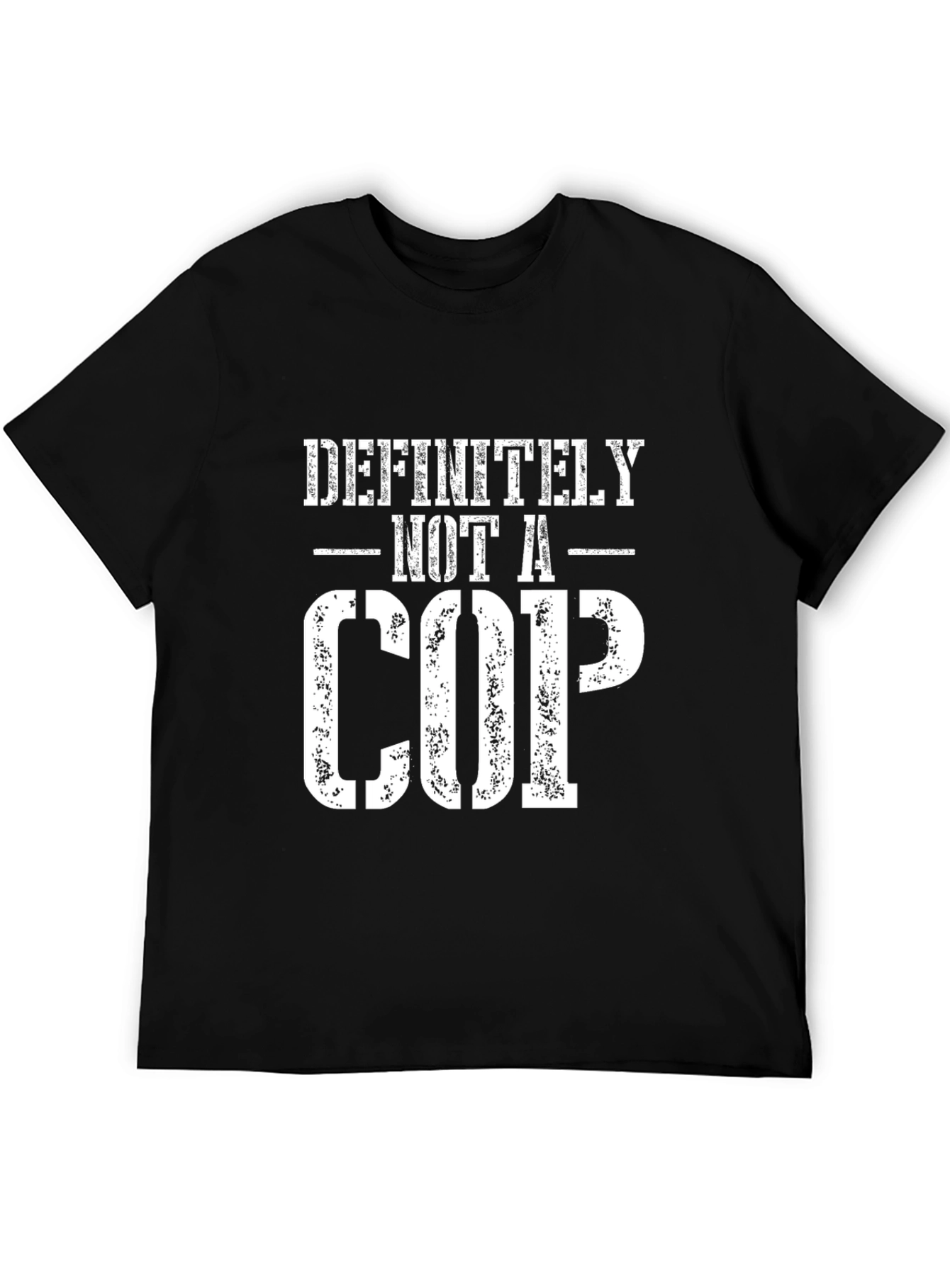 Definitely Not a Cop Graphic T-Shirt