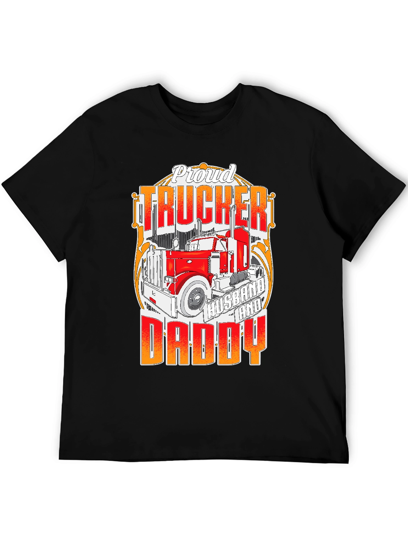 Proud Trucker Husband and Daddy T-Shirt