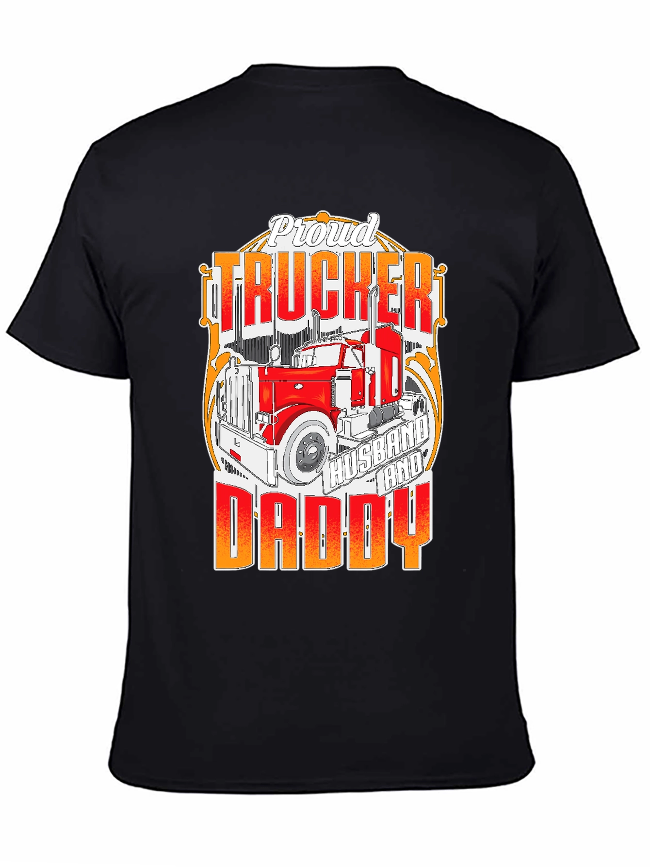 Proud Trucker Husband and Daddy T-Shirt