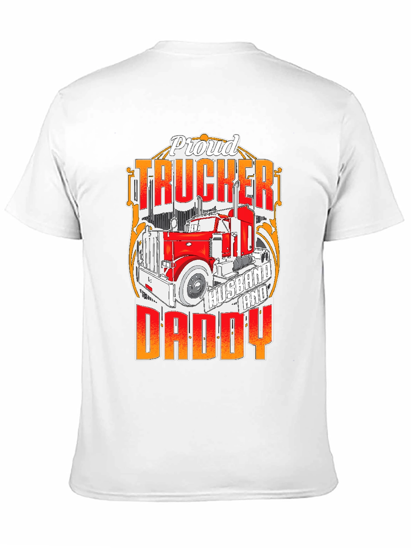 Proud Trucker Husband and Daddy T-Shirt