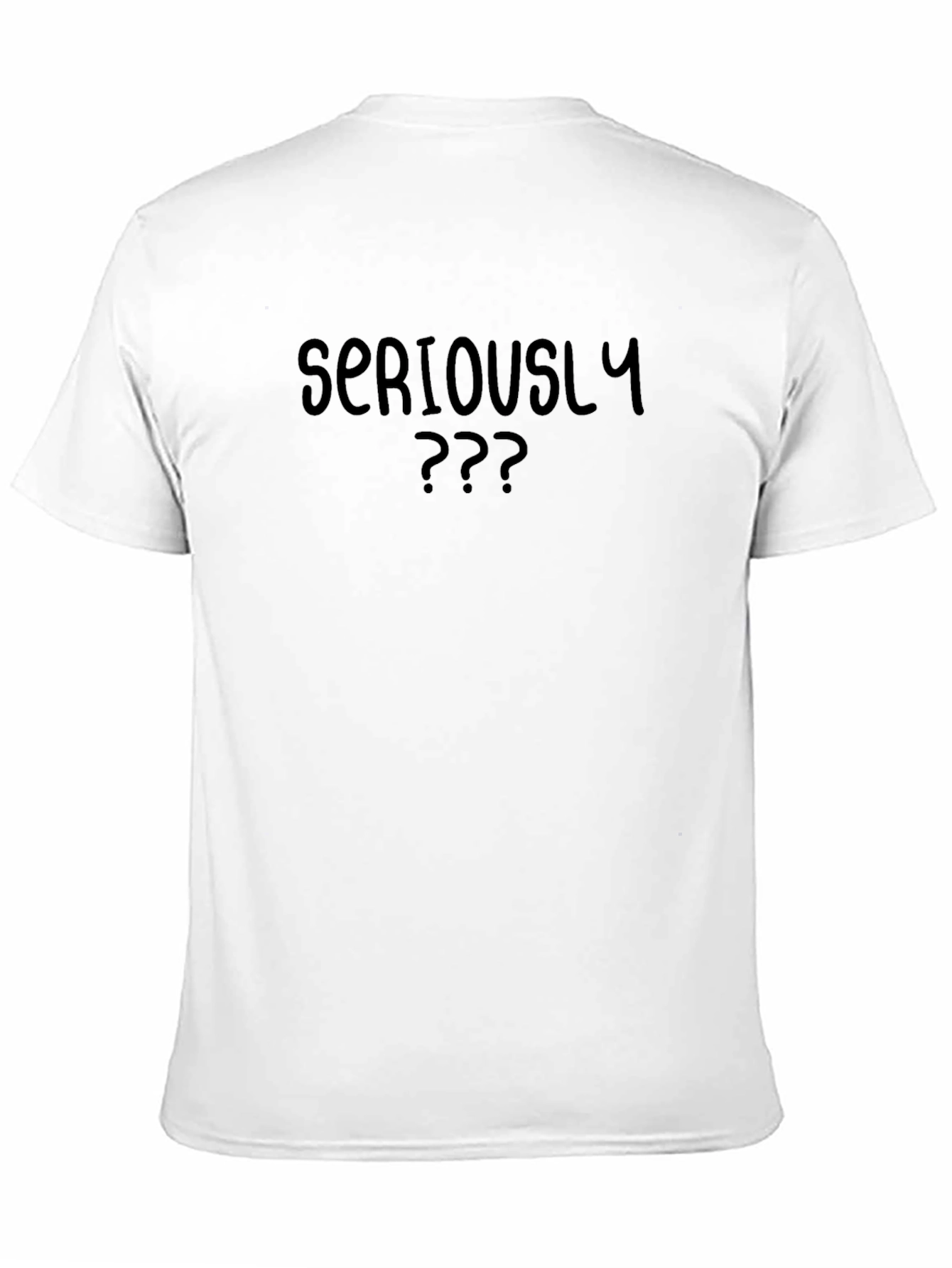 Seriously? Graphic T-Shirt - Soft Black Tee