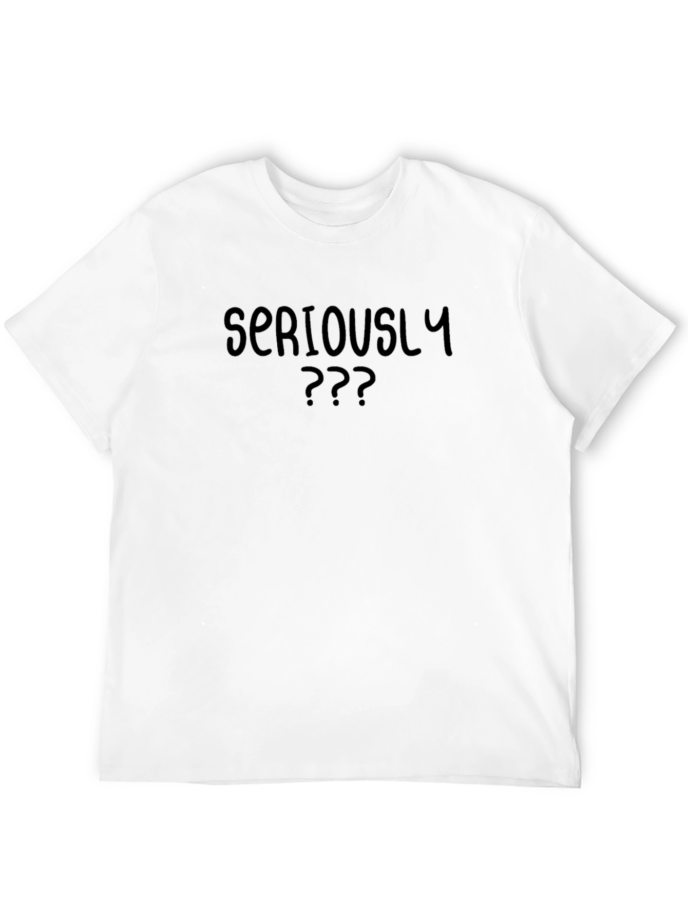 Seriously? Graphic T-Shirt - Soft Black Tee