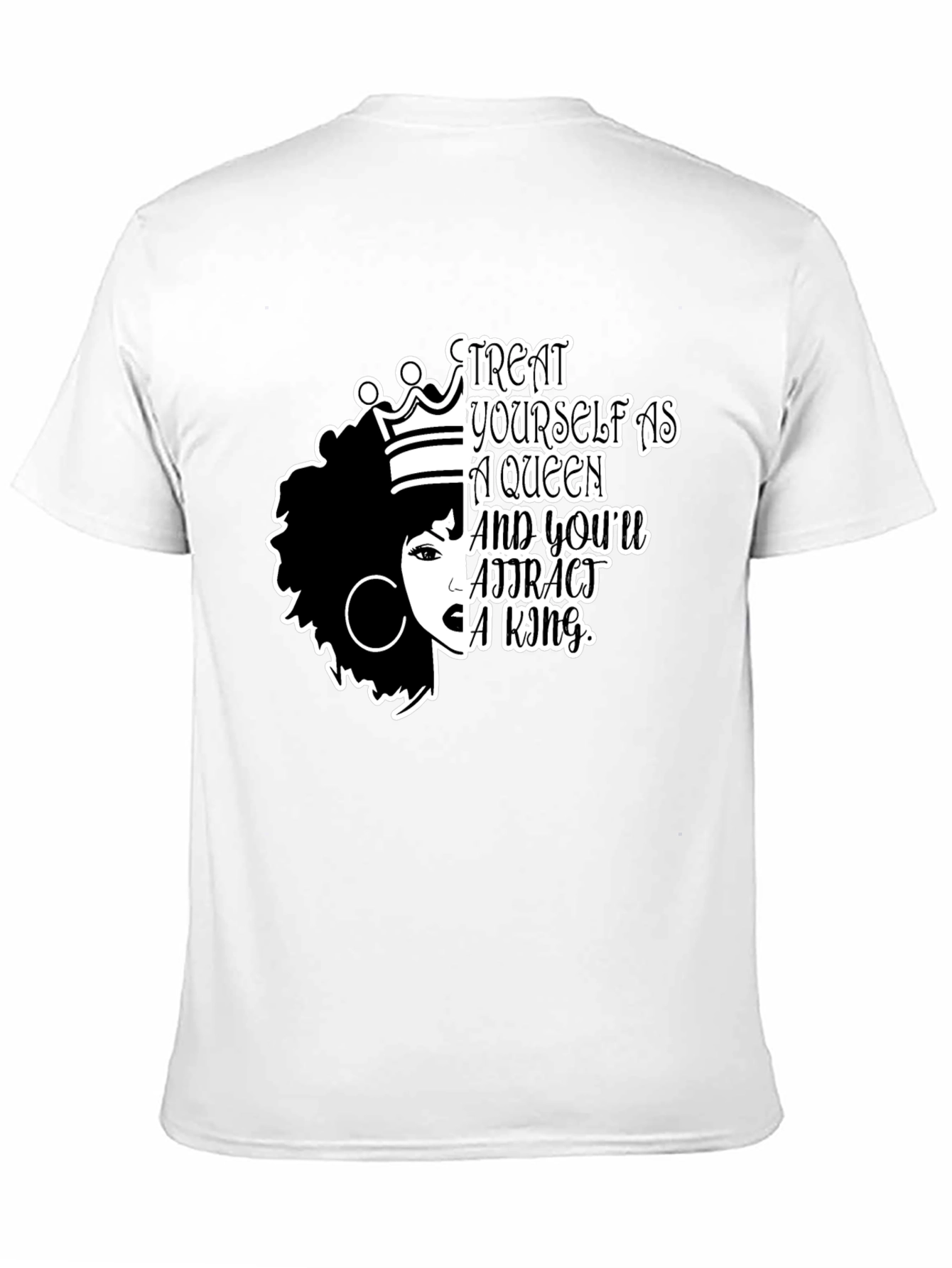 Treat Yourself Tee - Queen Affirmation T-Shirt